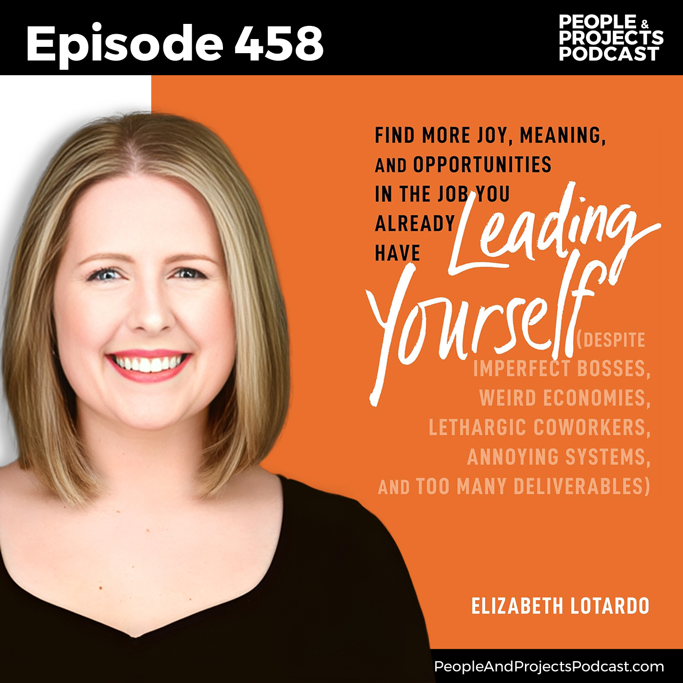 cover of episode PPP 458 | Dreading Monday Mornings? How to Find Joy in the Job You Already Have, with author Elizabeth Lotardo