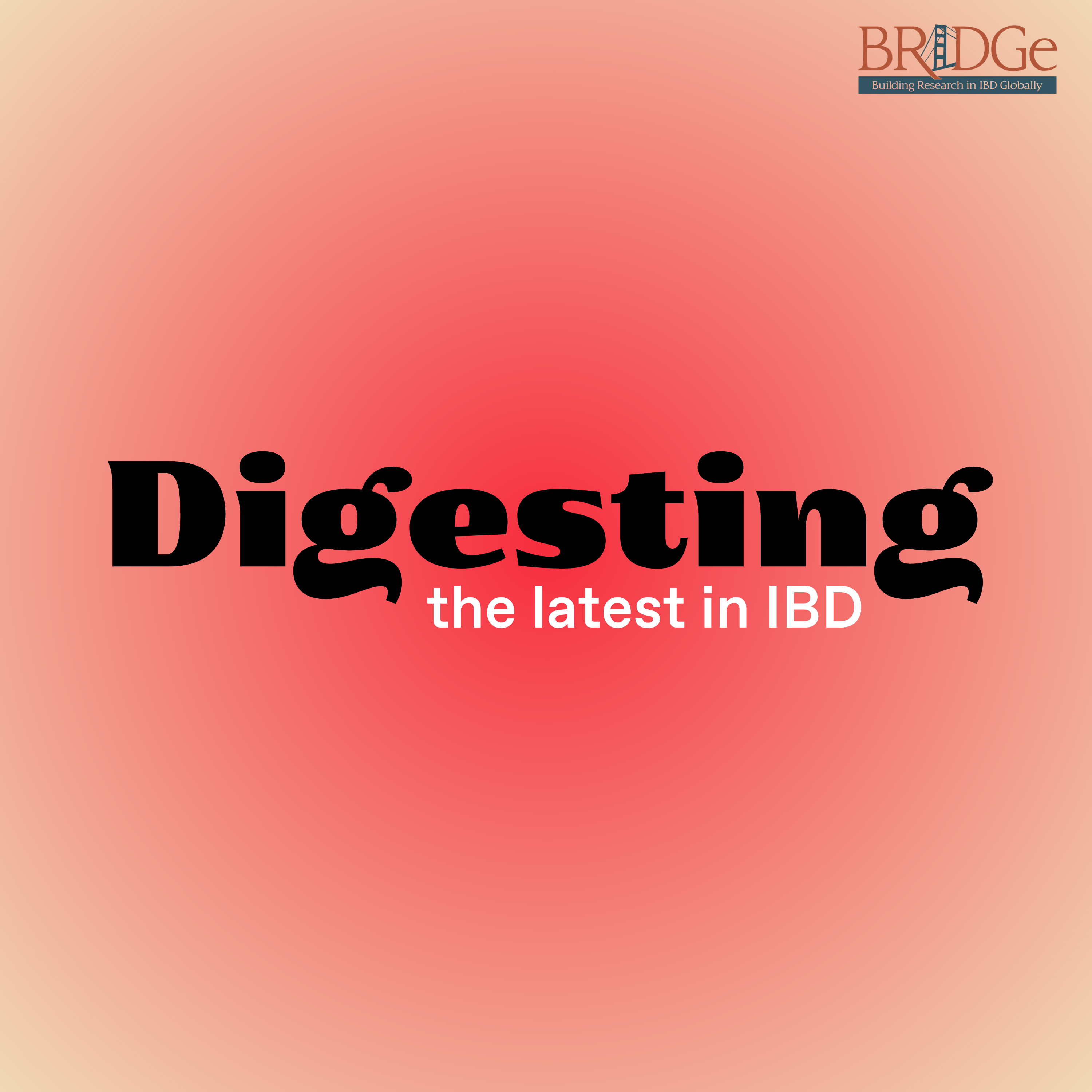 DIGESTING: The latest in IBD