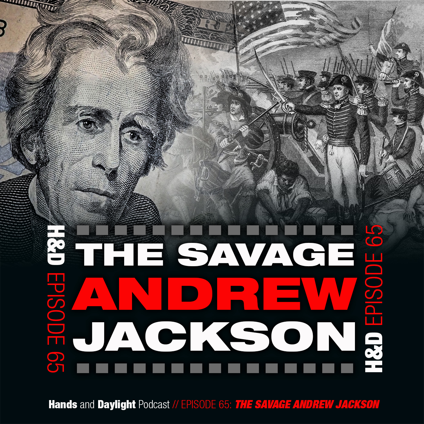 E65: THE SAVAGERY OF ANDREW JACKSON