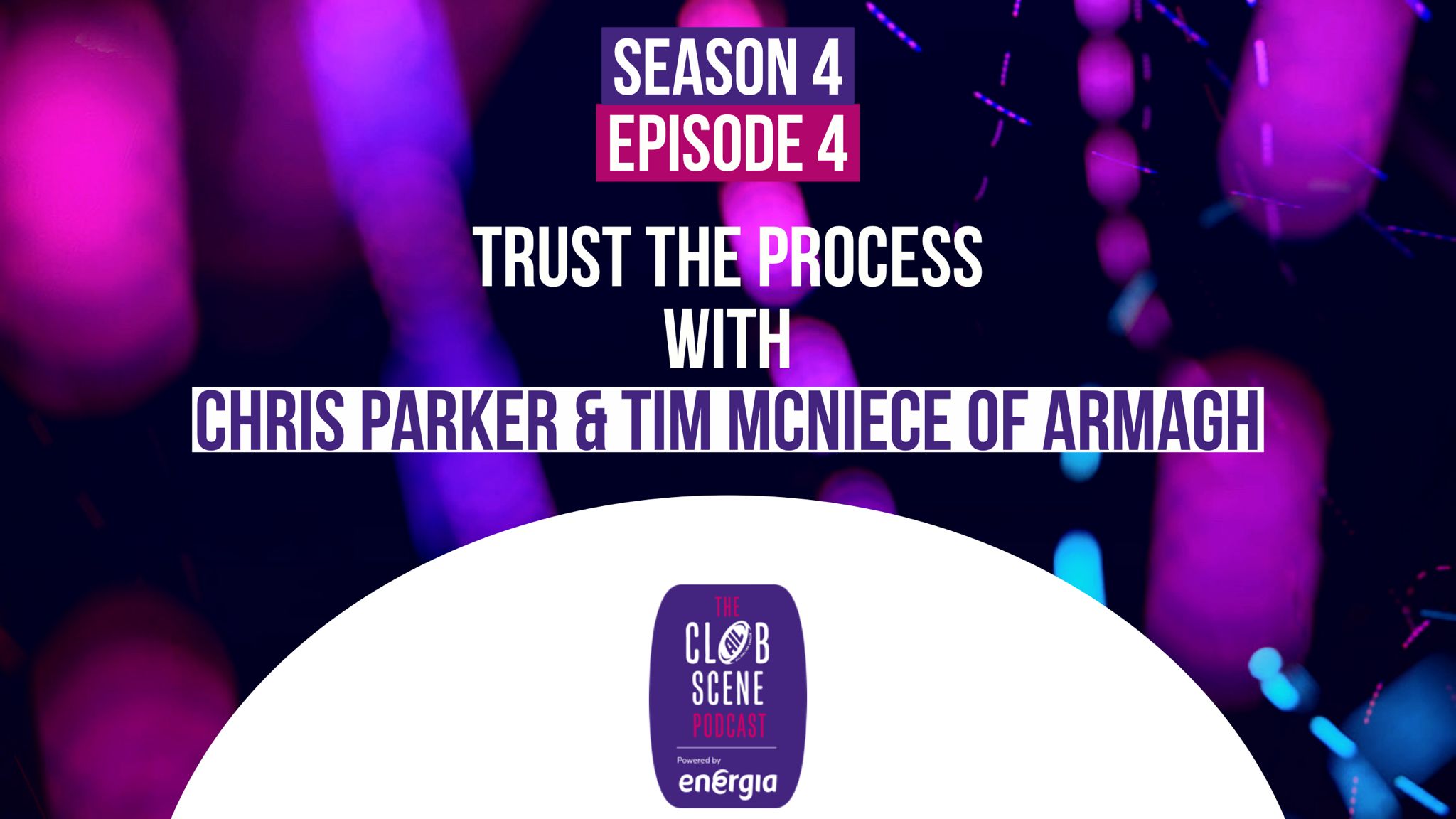 S4 EP4 - Trust the Process w/ Chris Parker & Tim McNiece