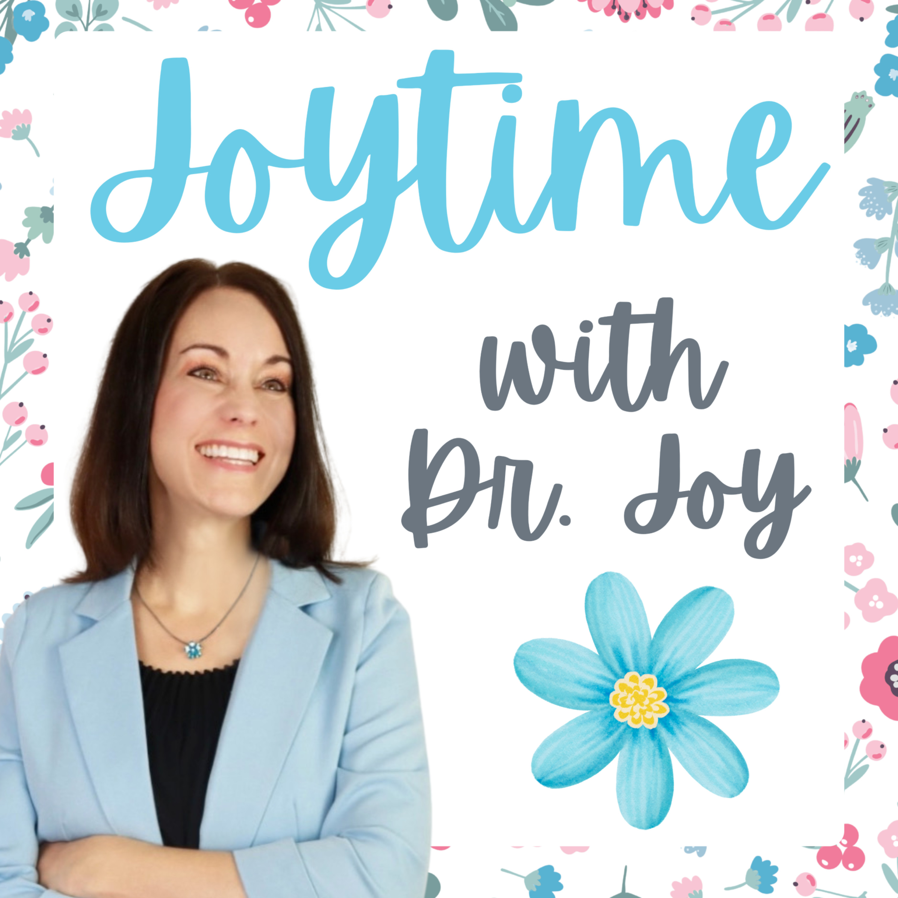 Joytime with Dr. Joy