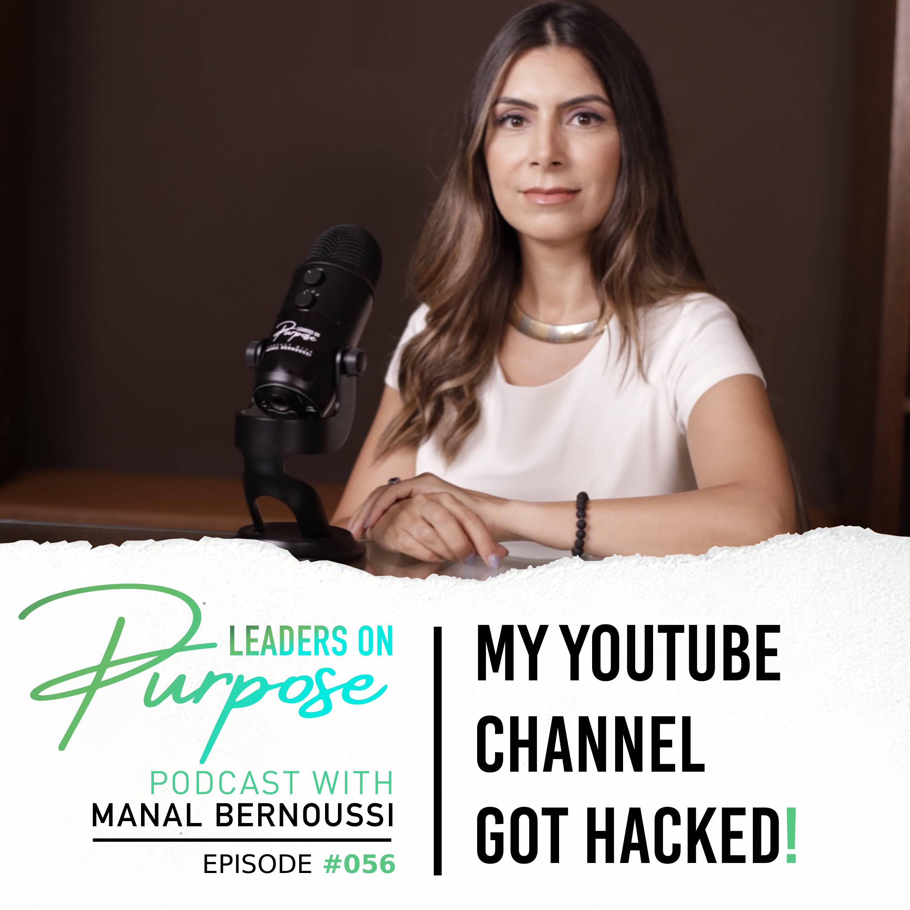 Episode 56 - My Youtube Channel Got Hacked | Starting From Scratch: 5 Leadership Lessons From an Unexpected Blow