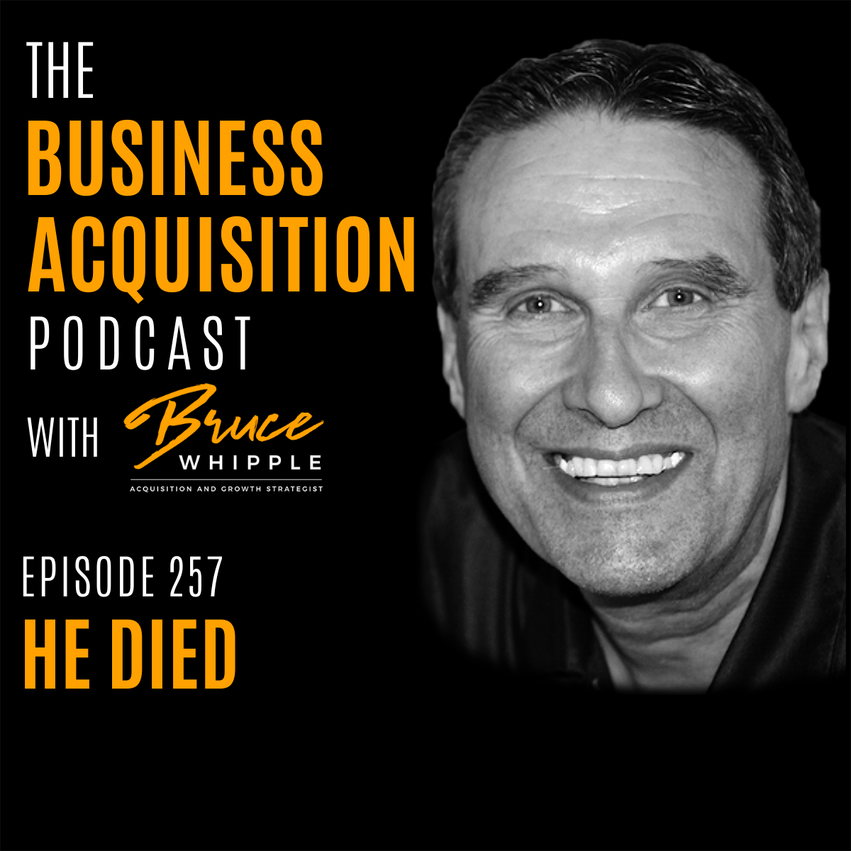 The Business Acquisition Podcast with Bruce Whipple