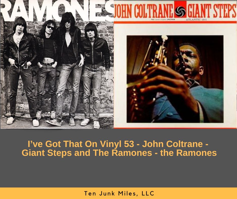 I've Got That On Vinyl 53 - John Coltrane - Giant Steps and The Ramones - The Ramones