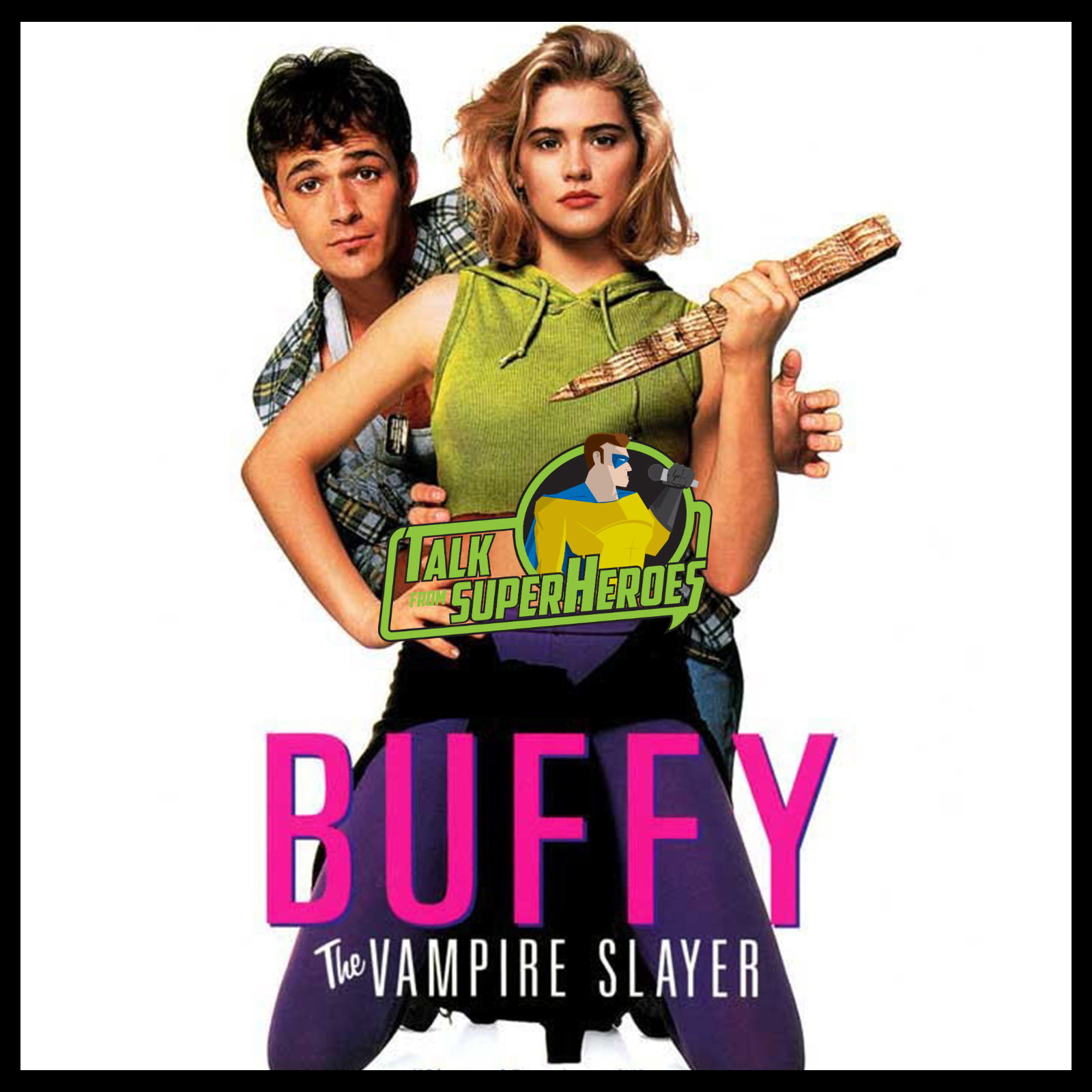 314: Buffy The Vampire Slayer (1992) (with Kyah Green)