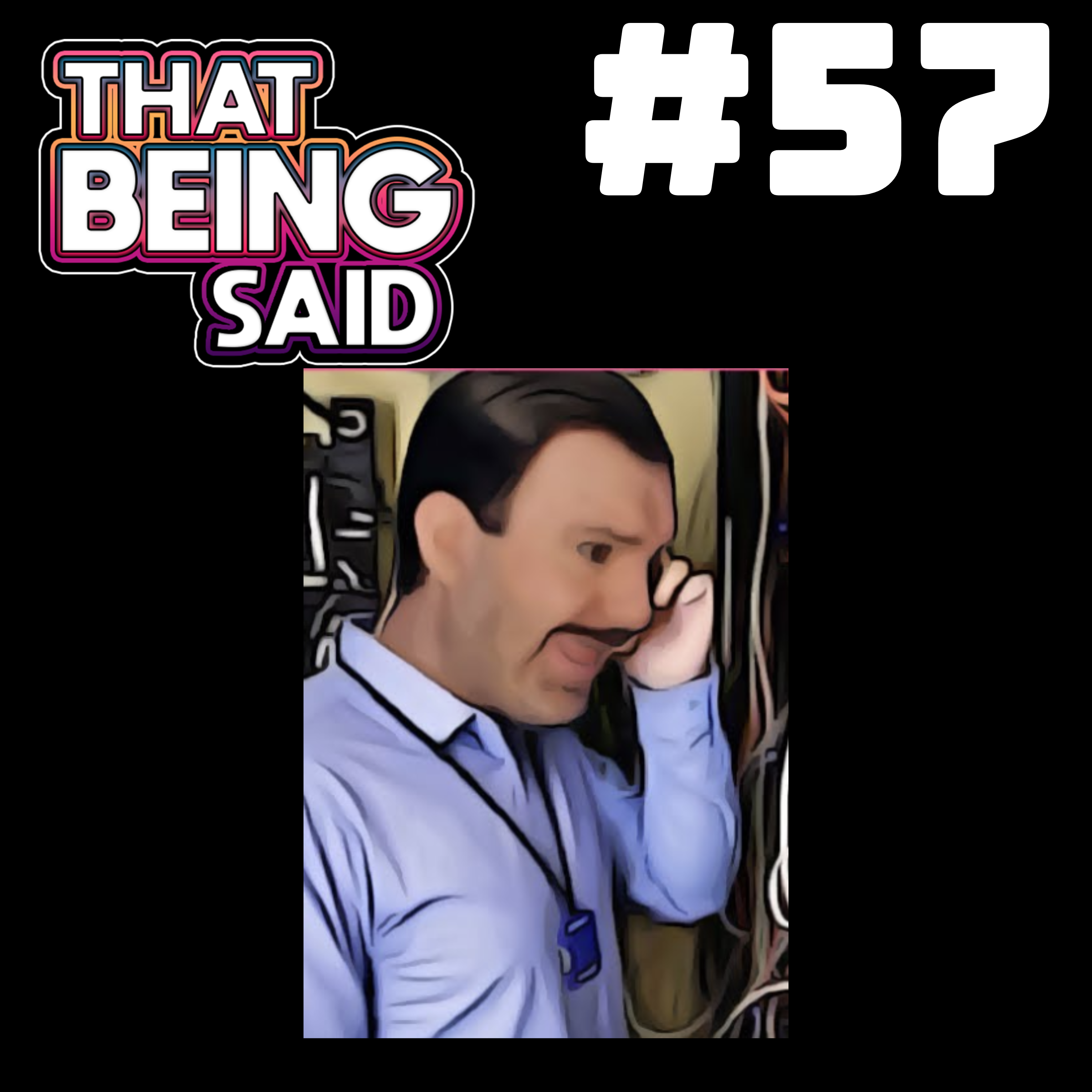 That Being Said Podcast