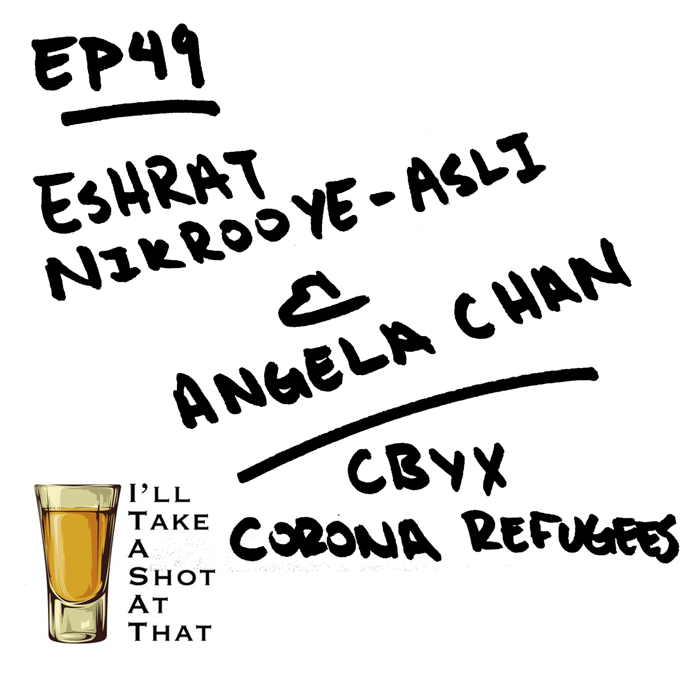 EP 49 - Eshrat Nikrooye-Asli & Angela Chan, CBYX Corona Refugees