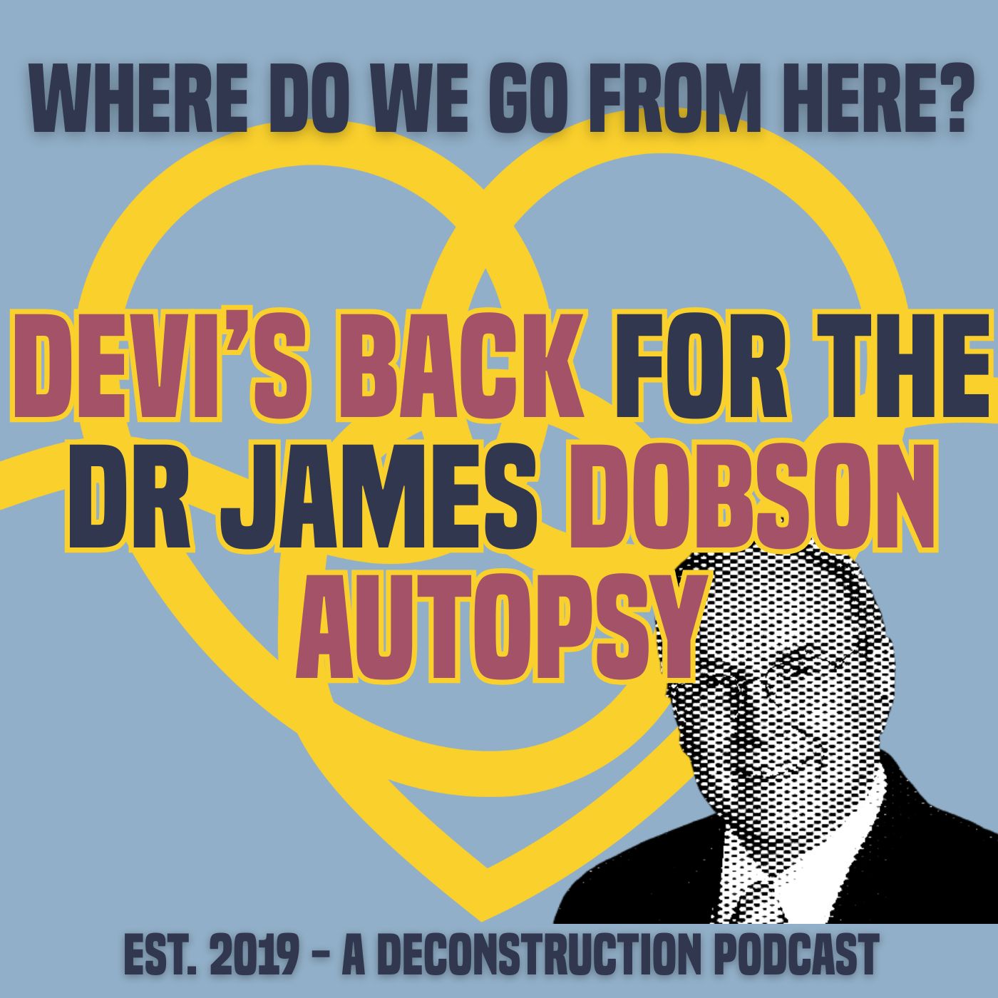 Devi's Back for the Dr James Dobson Autopsy