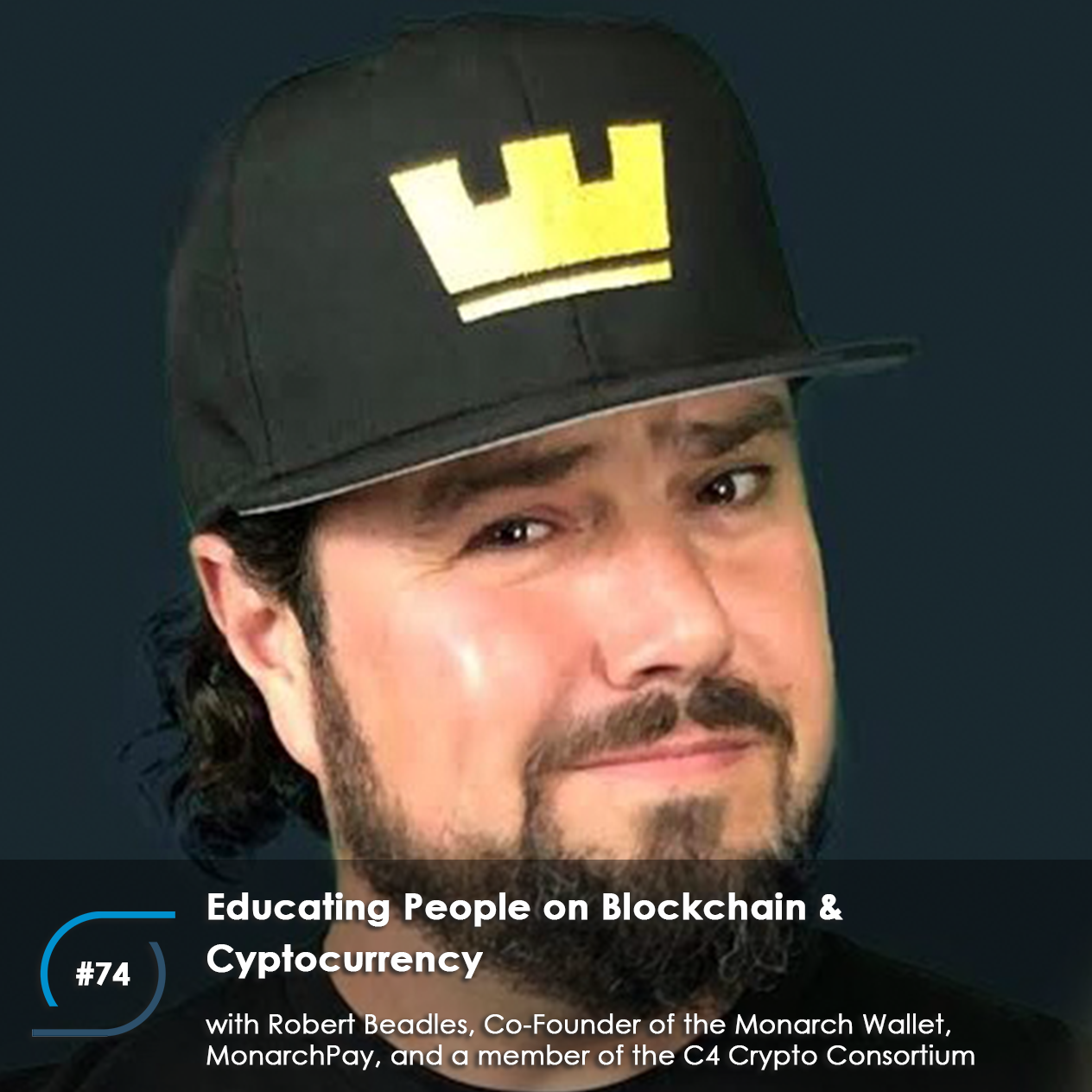 #74 – Educating People on Blockchain & Cryptocurrency, with Robert Beadles