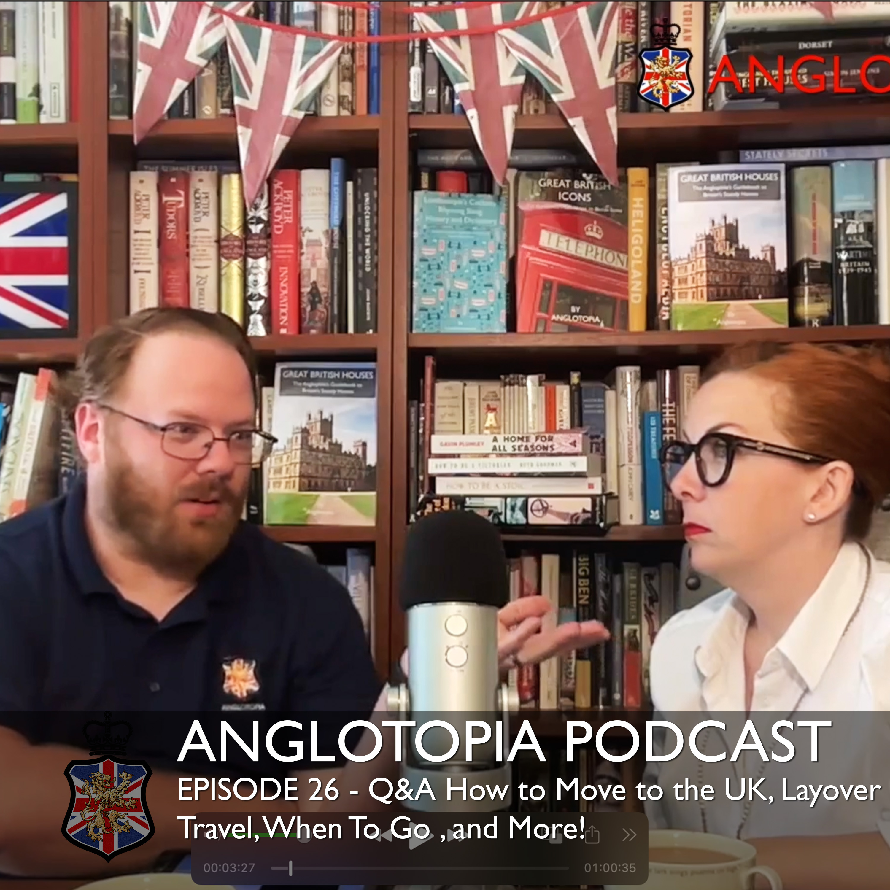Anglotopia Podcast: Episode 26 - Q&A How to Move to the UK, Layover Travel, When To Go, and More!