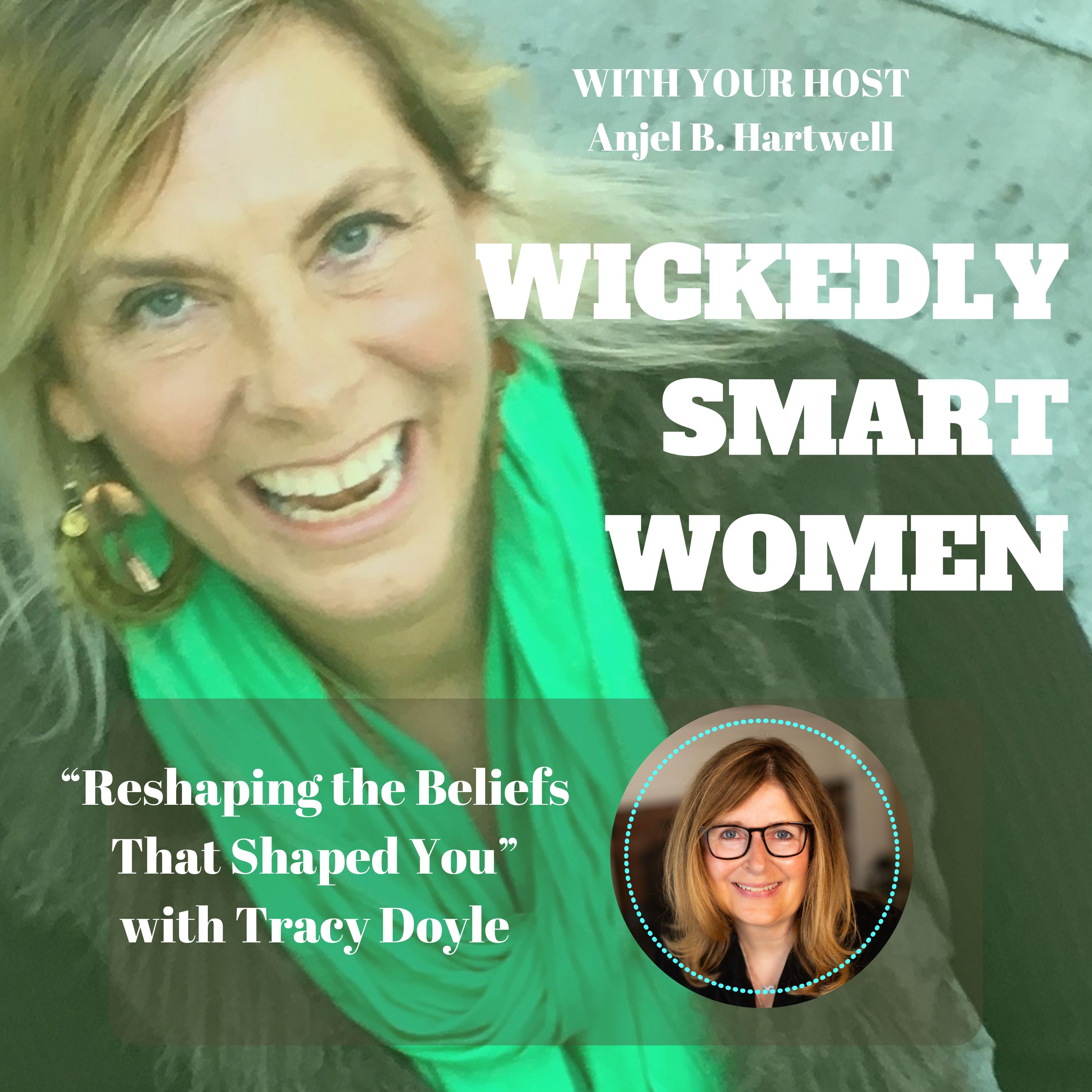 Reshaping the Beliefs That Shaped You with Tracy Doyle – Ep.359