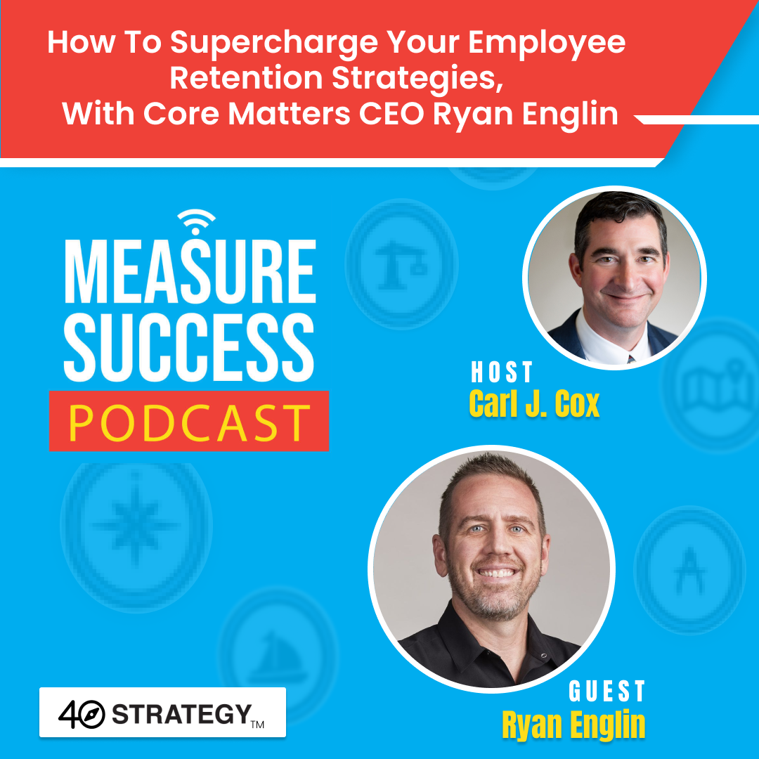cover of episode How to supercharge your employee retention strategies, with Core Matters CEO Ryan Englin