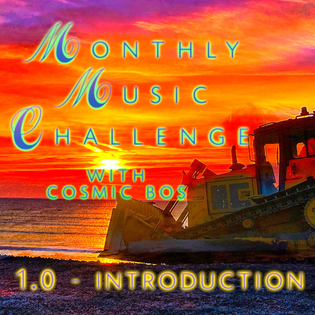 Monthly Music Challenge with Cosmic Bos - Introduction