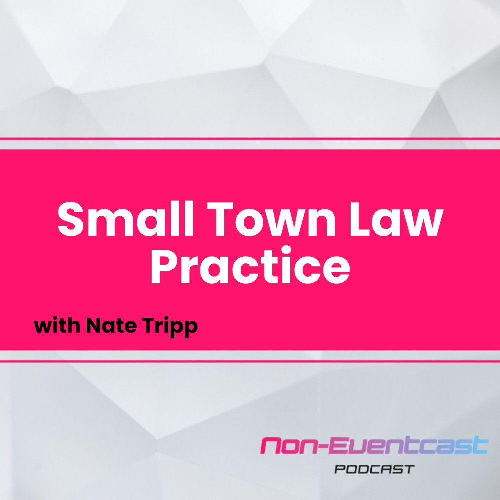 Small Town Law Practice with Nate Tripp