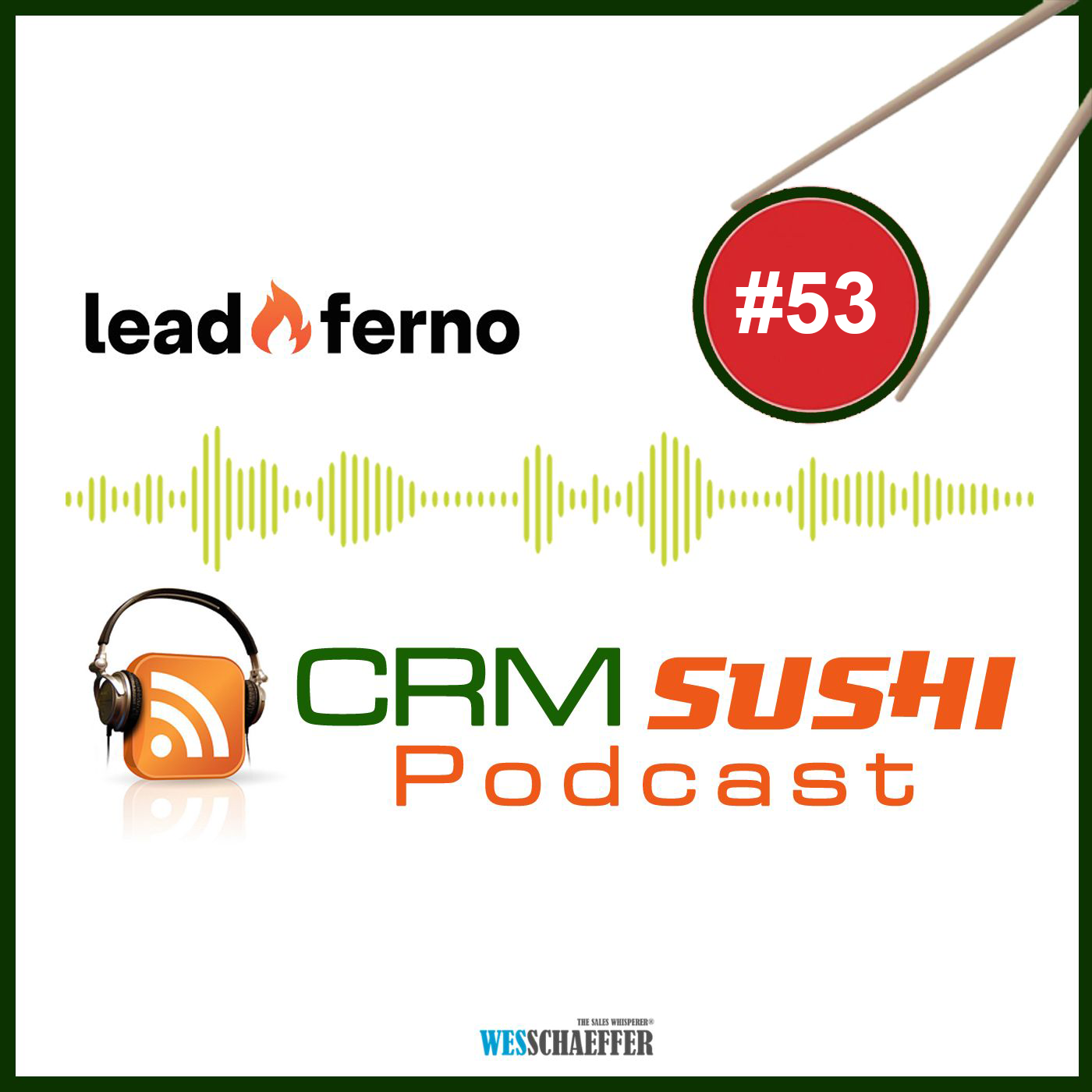 Turn Lurkers Into Leads With Leadferno on The CRM Sushi Podcast