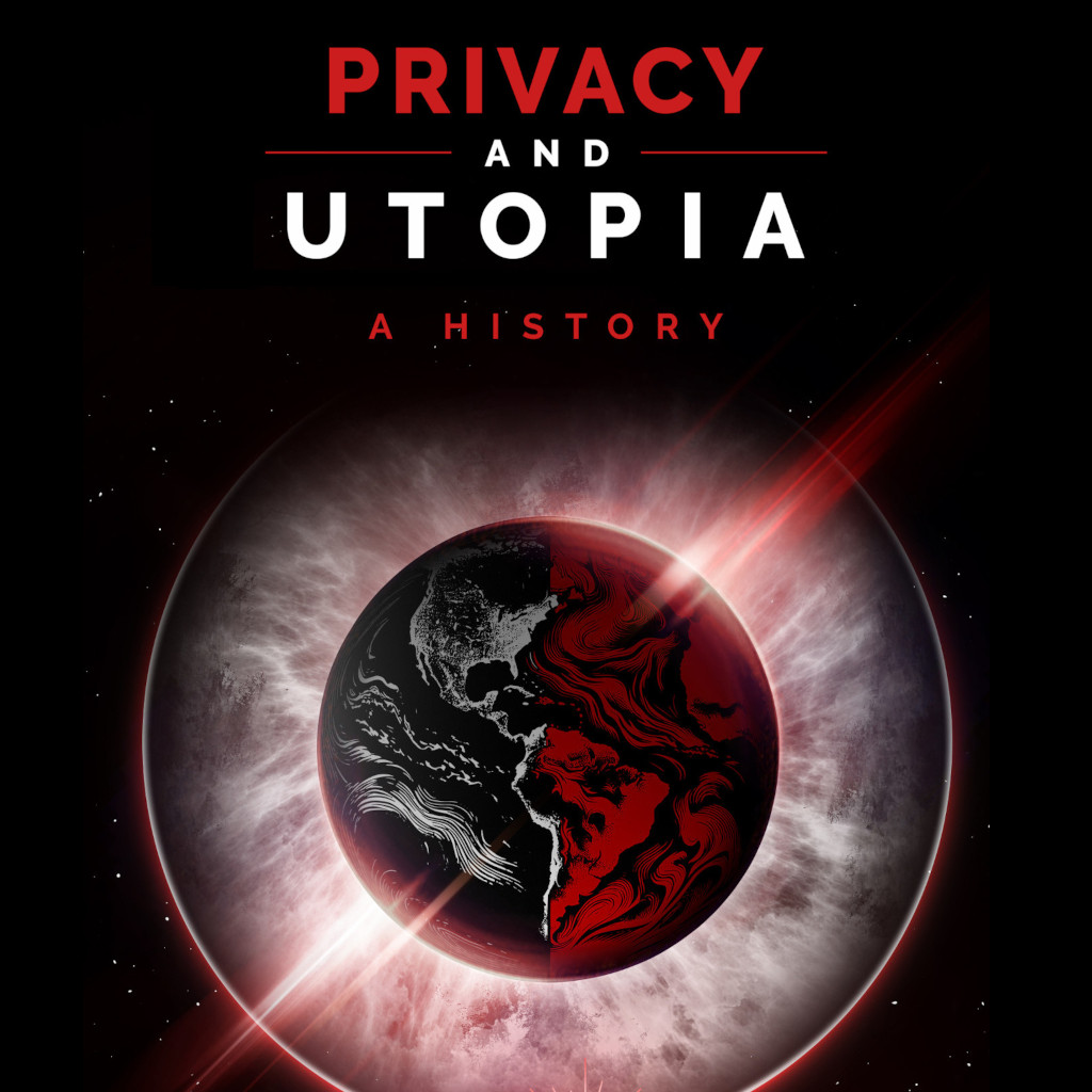Privacy and Utopia: A History - Audiobook Available