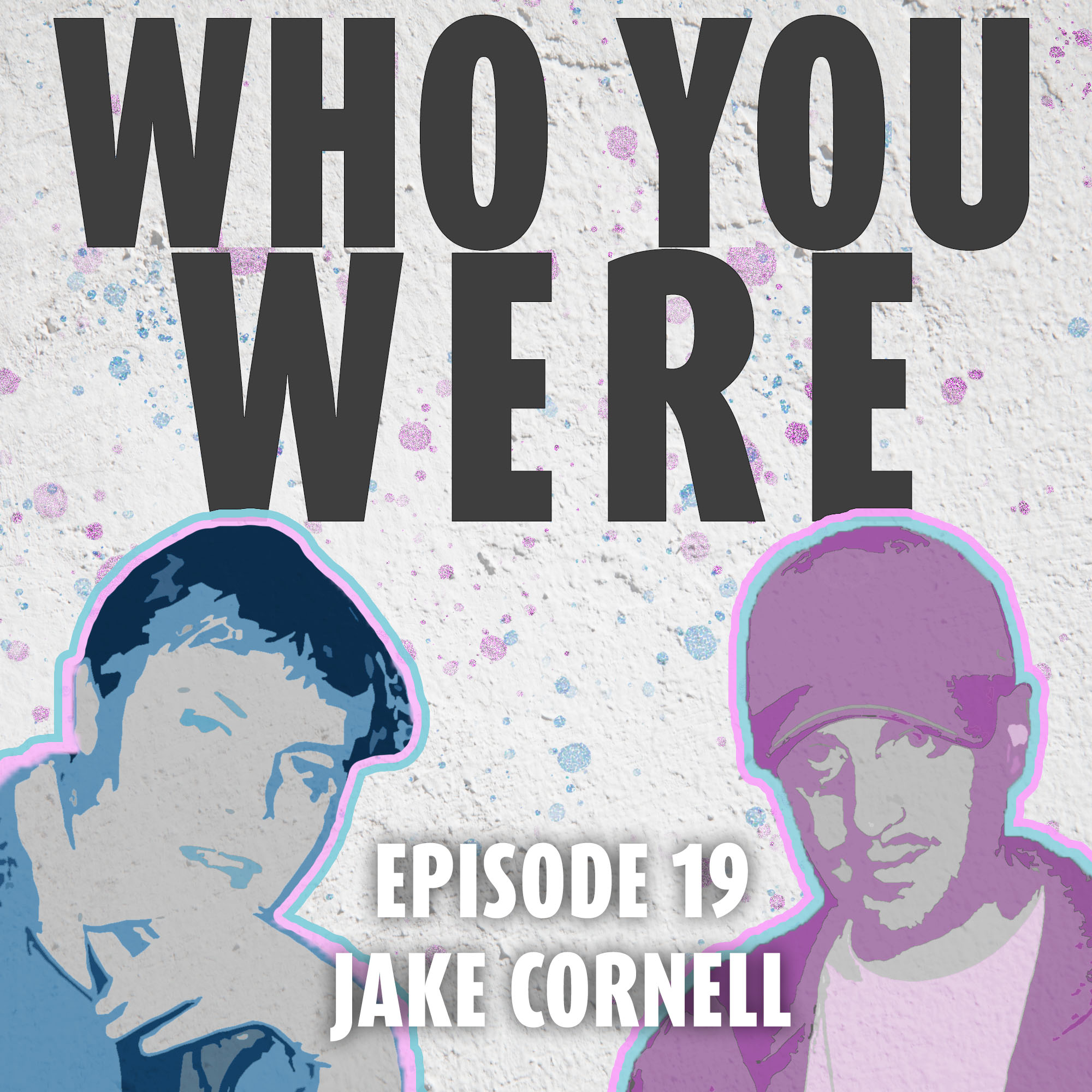 Who You Were
