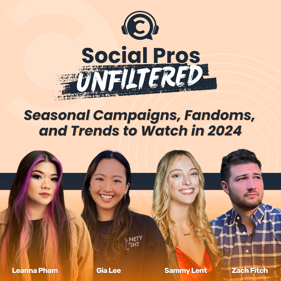 Social Pros Unfiltered: Seasonal Campaigns, Fandoms, and the Trend to Watch in 2024