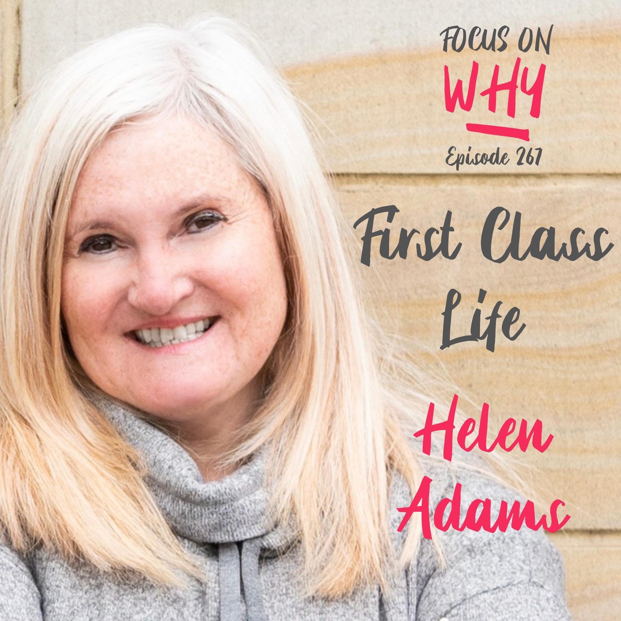 267 First Class Life with Helen Adams