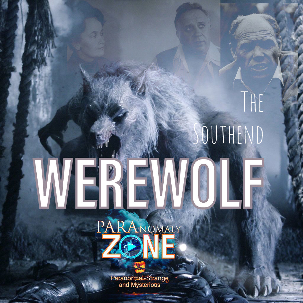 The Southend WEREWOLF!