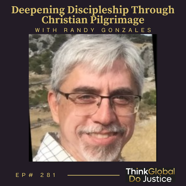 Deepening Discipleship Through Christian Pilgrimage with Randy Gonzales