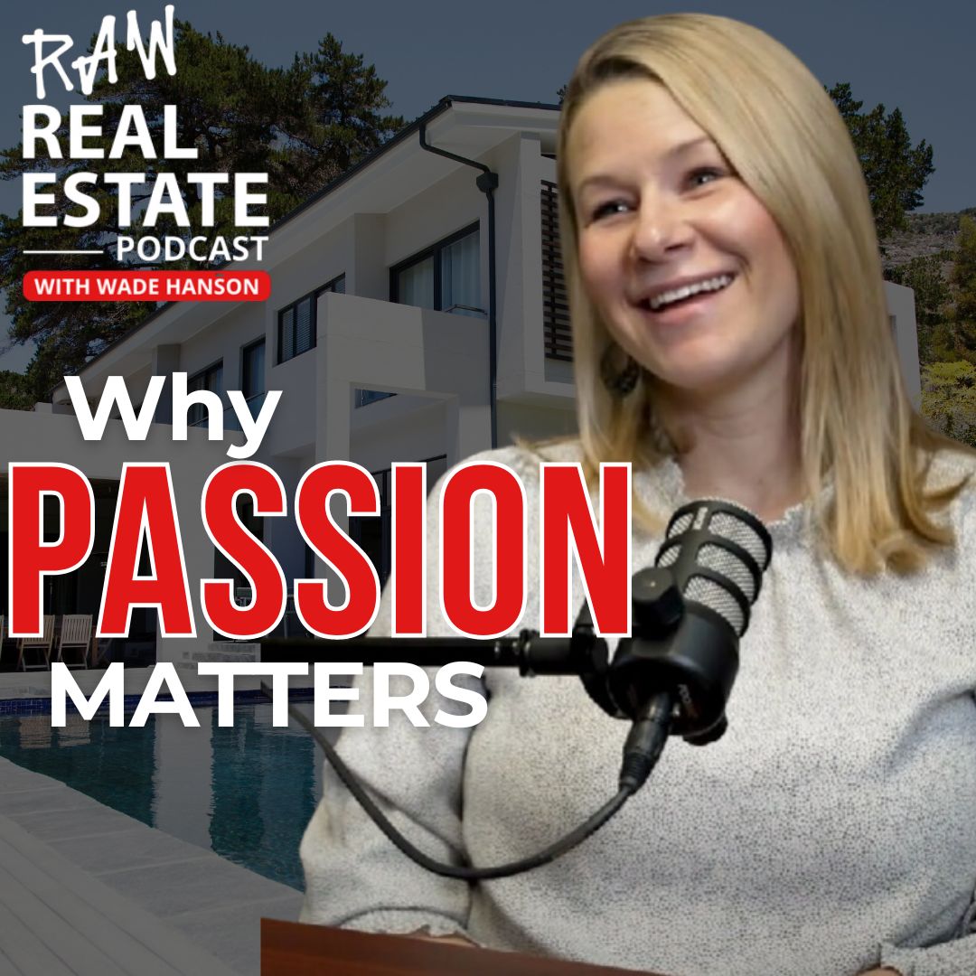 Raw Real Estate with Wade Hanson