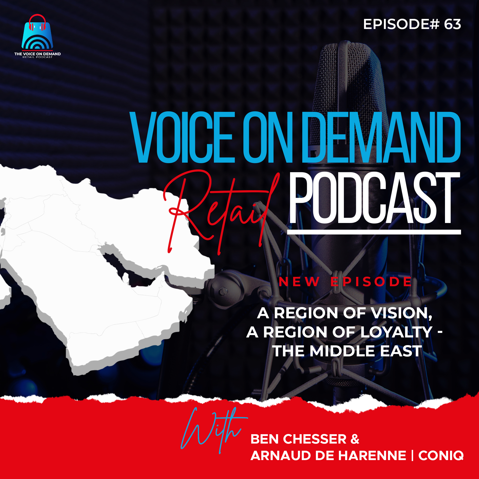 Episode 63 - A Region Of Vision, A Region of Loyalty - The Middle East