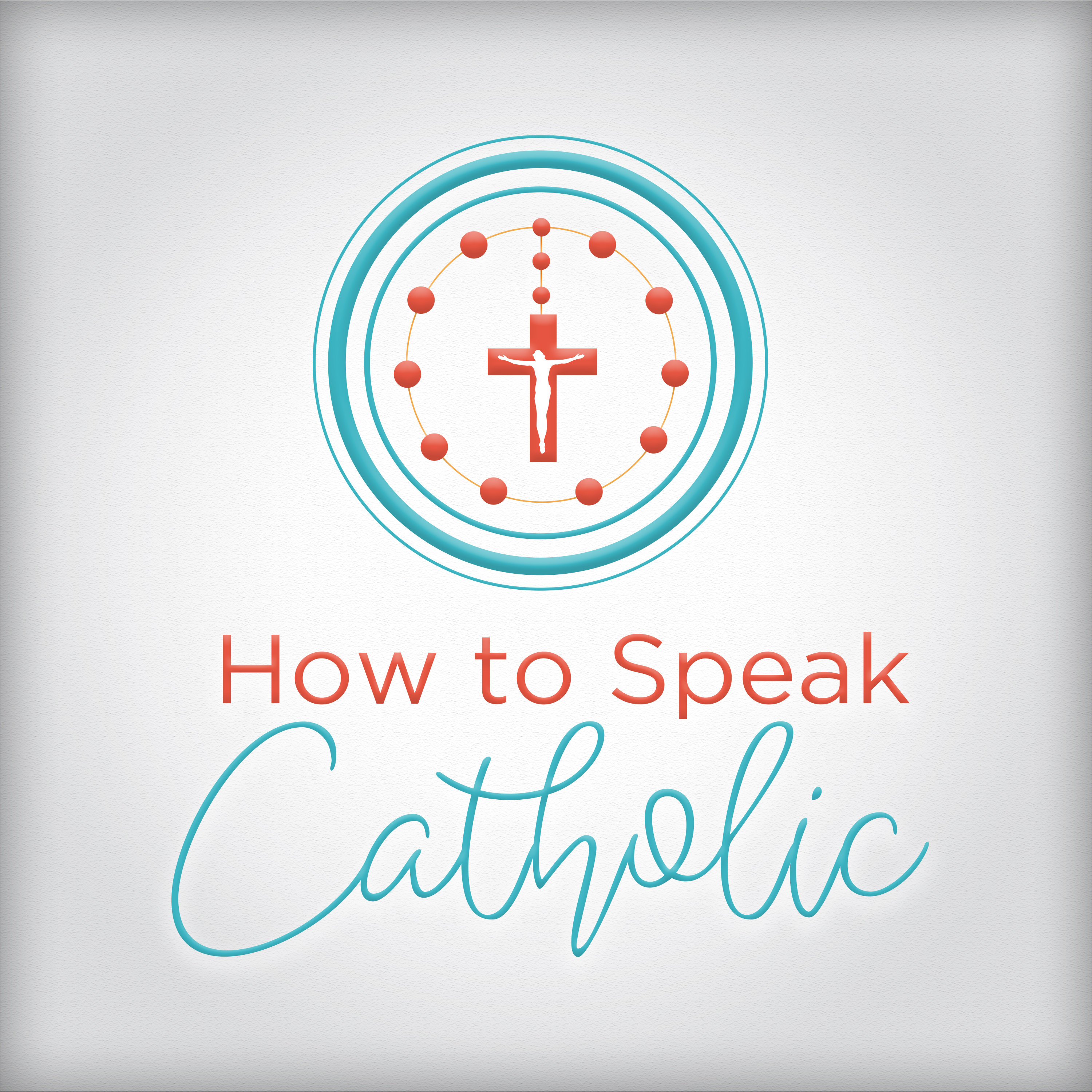 How to Speak Catholic