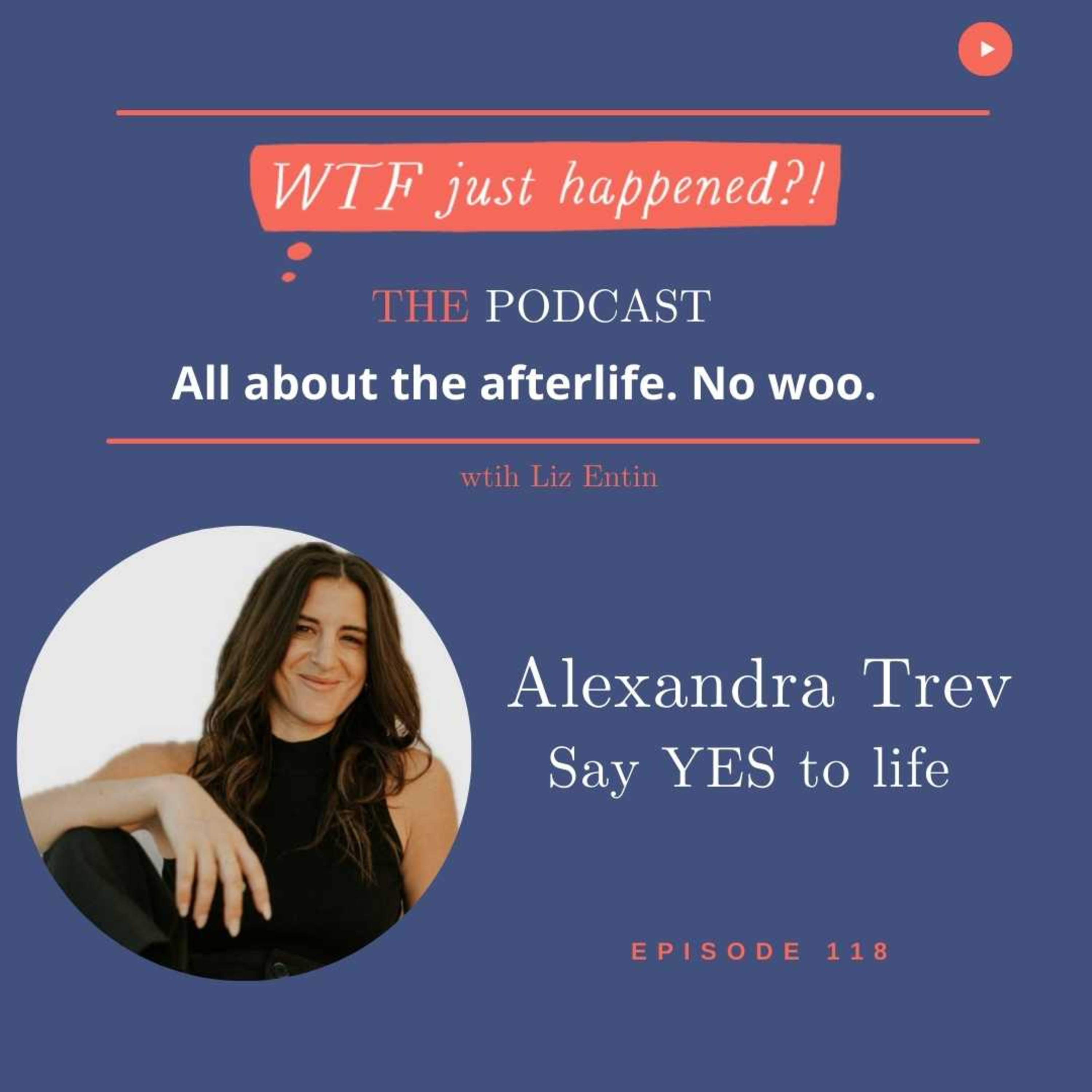 WTF Just Happened?!: All about the afterlife. No woo.