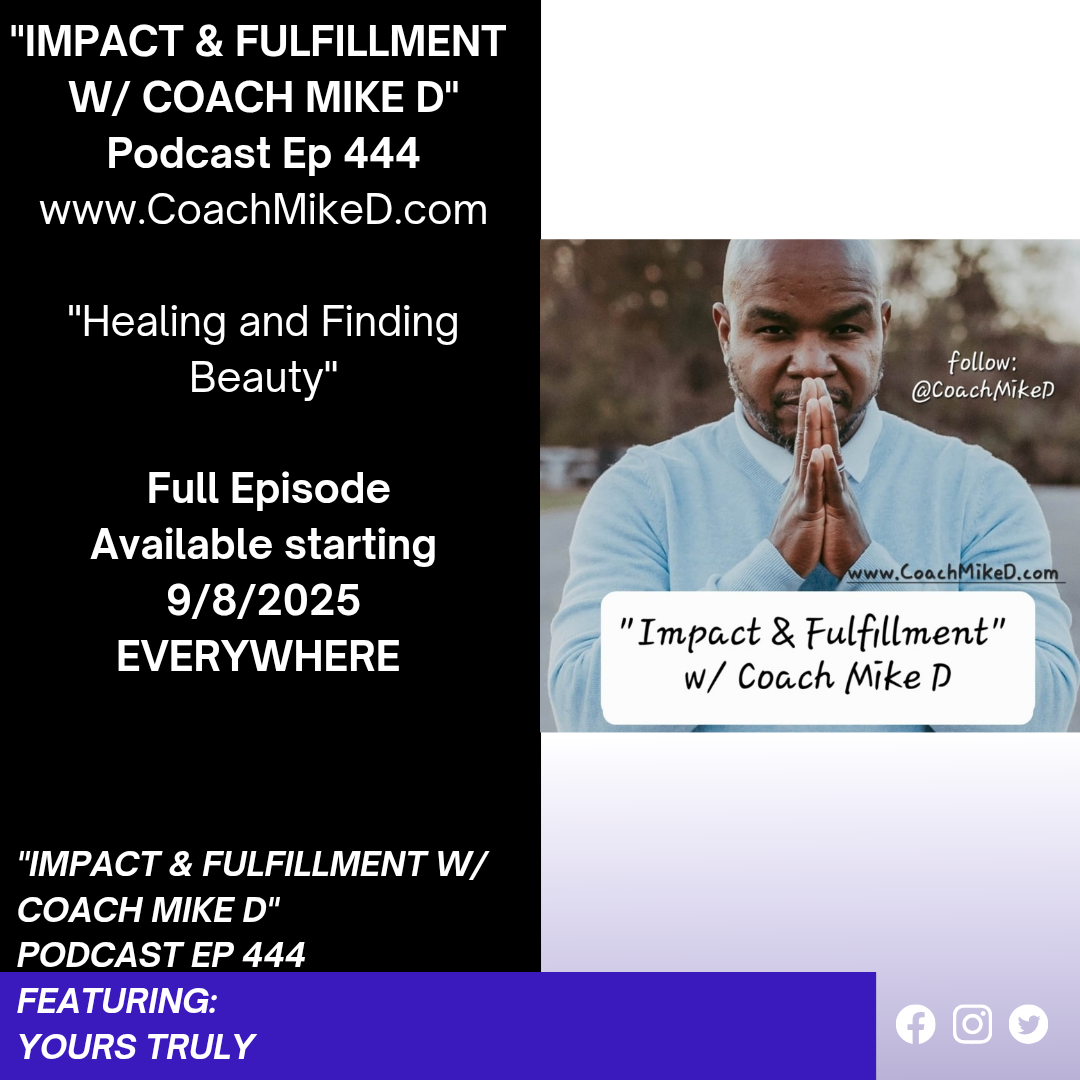Ep: 444-Healing and Finding Beauty in yourself.