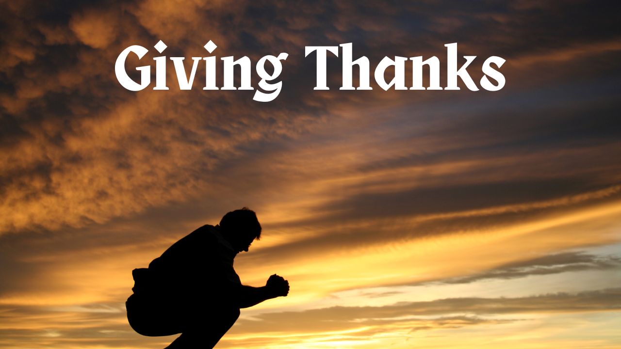 Giving Thanks, Ephesians 1:15-16