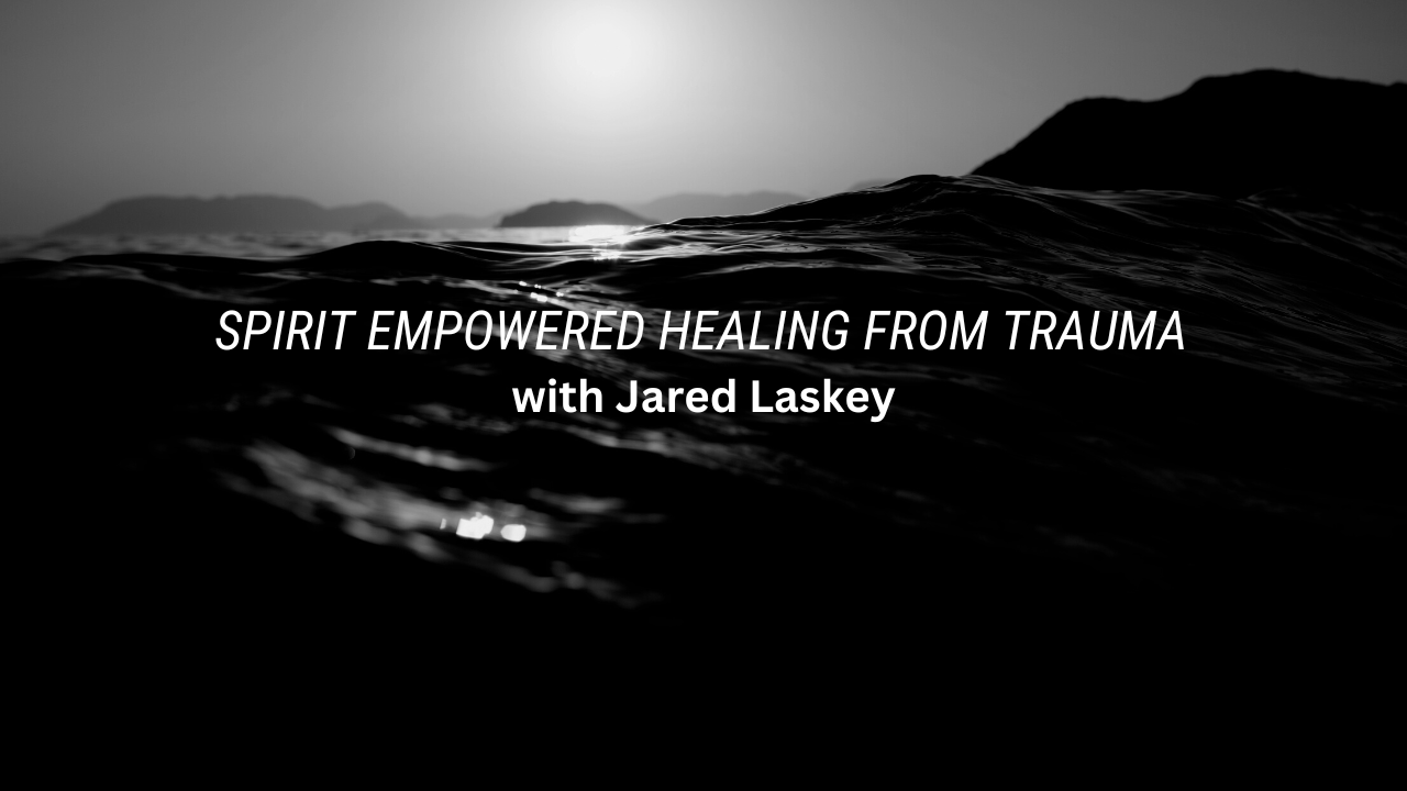 Spirit Empowered Living with Jared and Rochelle Laskey