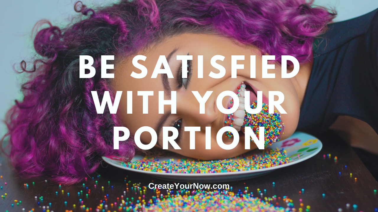 2168 Be Satisfied with Your Portion
