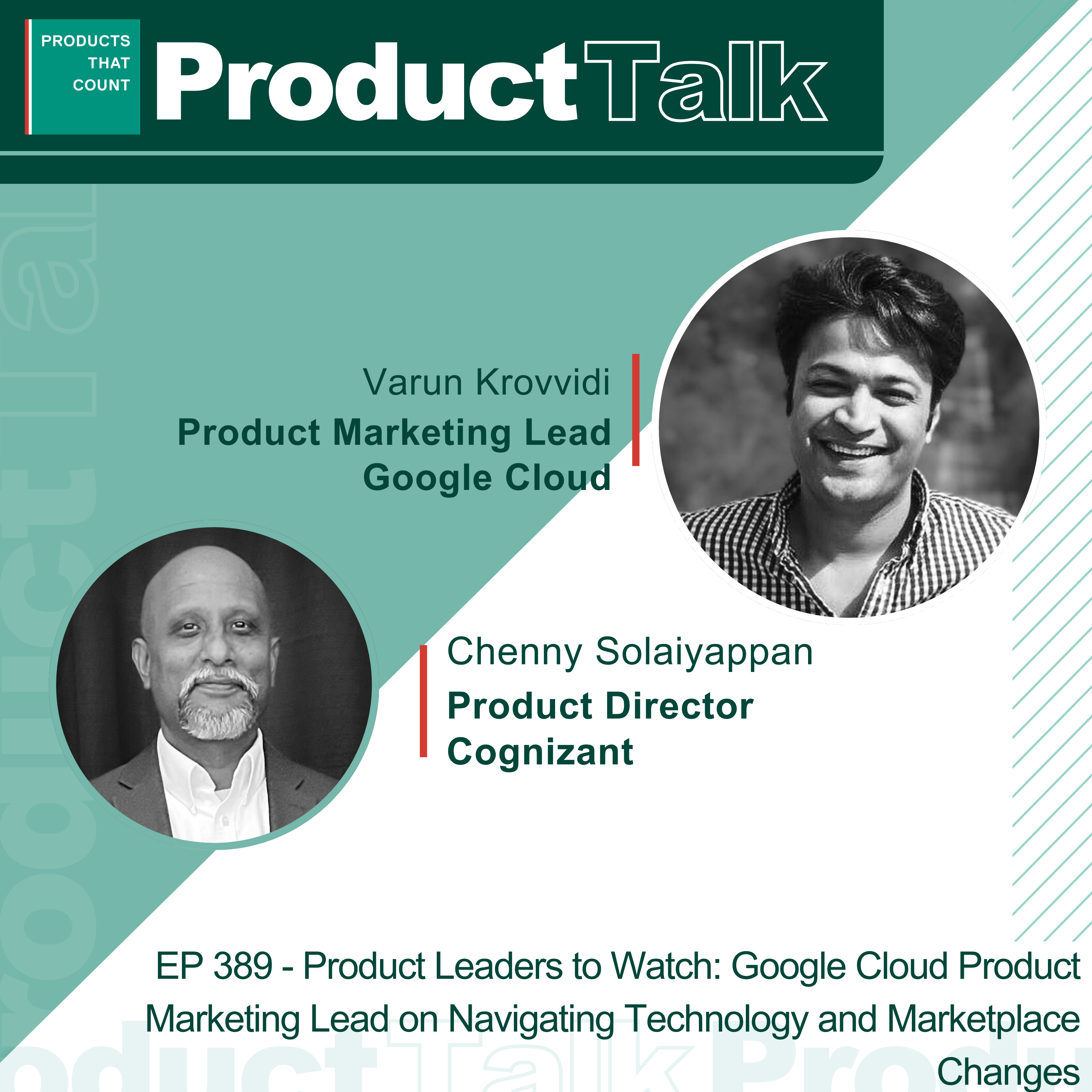 EP 389 - Product Leaders to Watch: Google Cloud Product Marketing Lead on Navigating Technology and Marketplace Changes