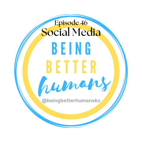 Being Better Humans Podcast