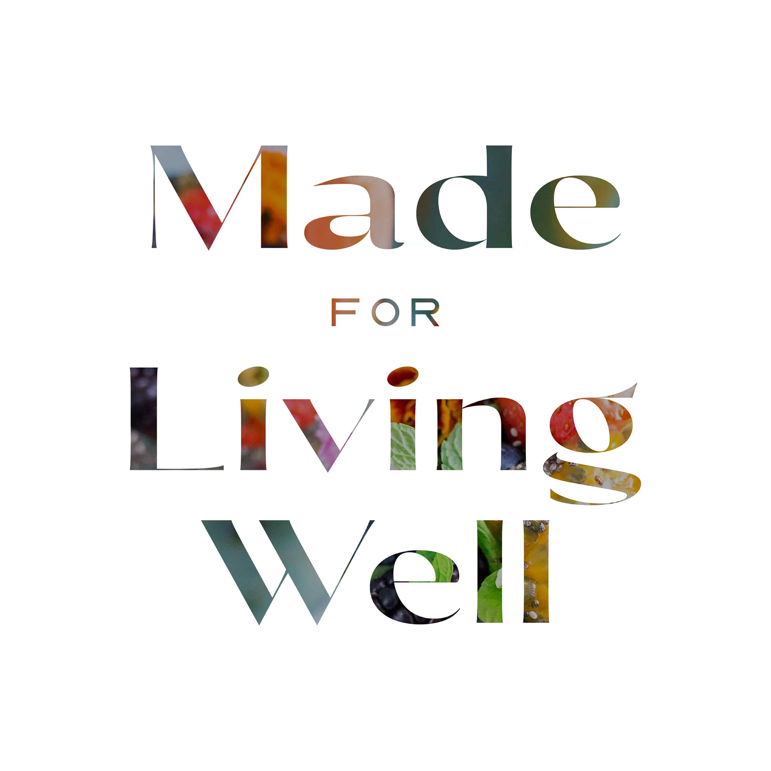 Made For Living Well