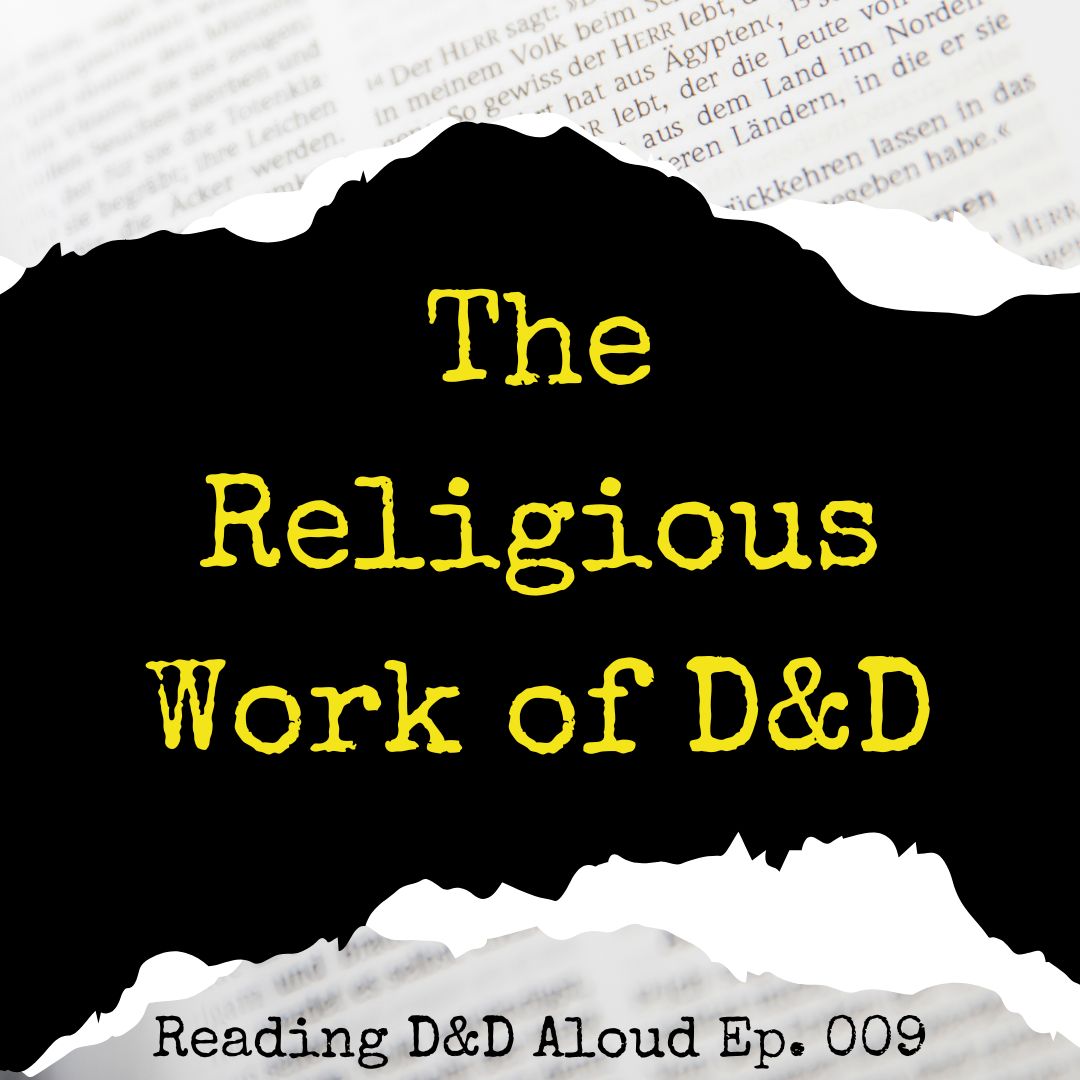 The Religious Work of D&D- Ep. 009