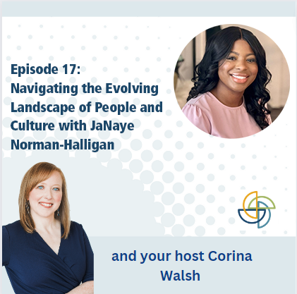 17. Navigating the Evolving Landscape of People and Culture with JaNaye Norman-Halligan