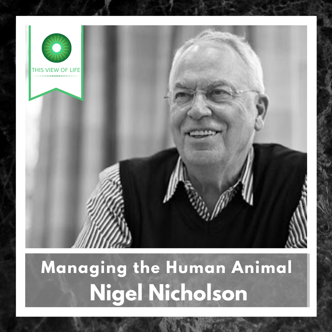 Managing the Human Animal, with Nigel Nicholson and Max Beilby