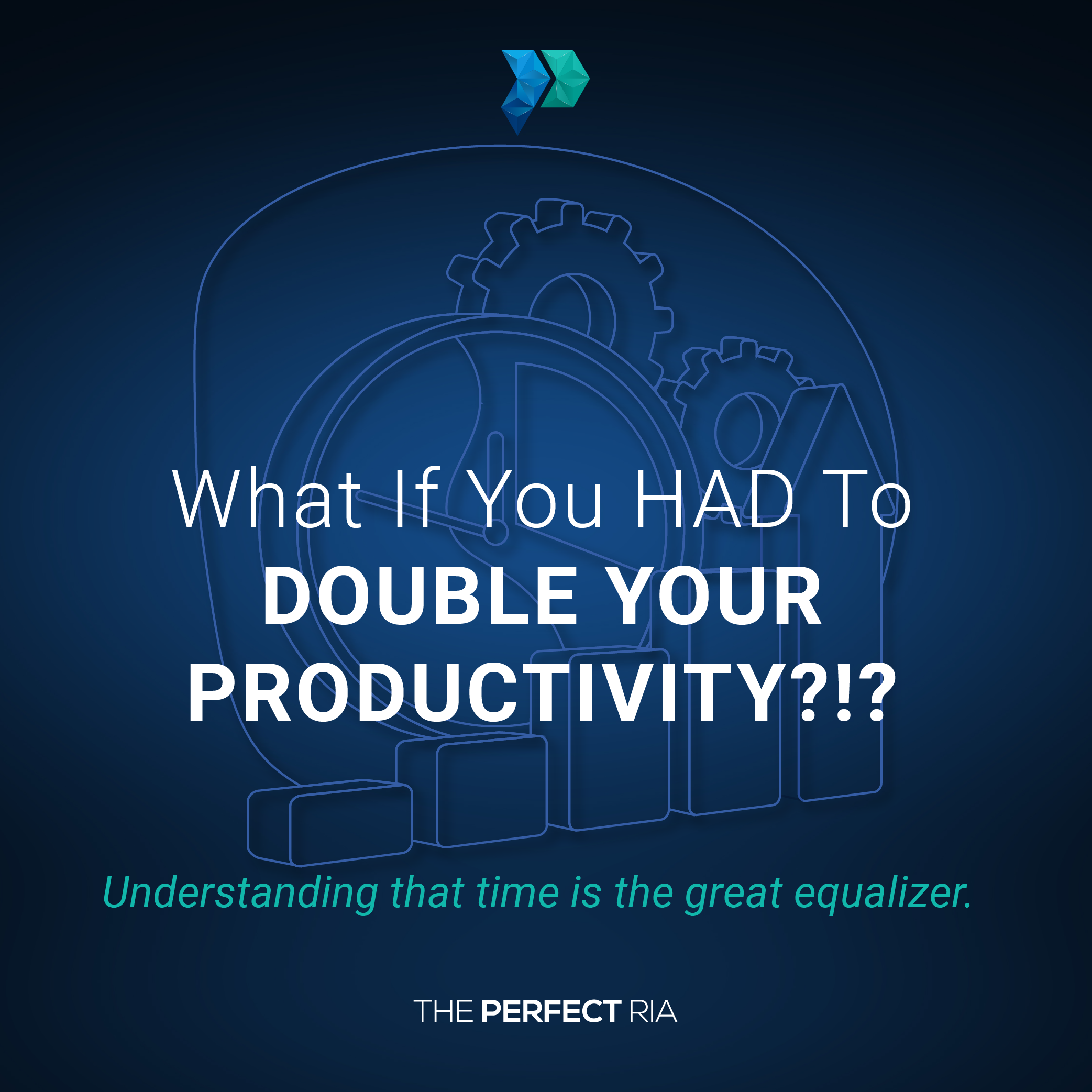 What If You HAD To Double Your Productivity?!? [Episode 189]