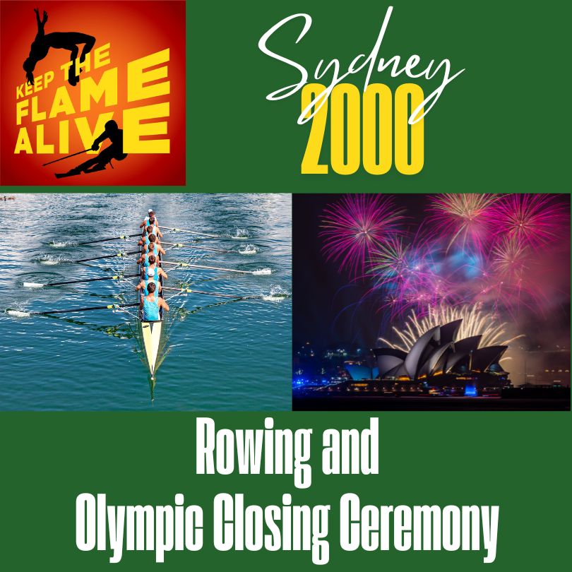 Sydney 2000: Rowing and Olympic Closing Ceremonies