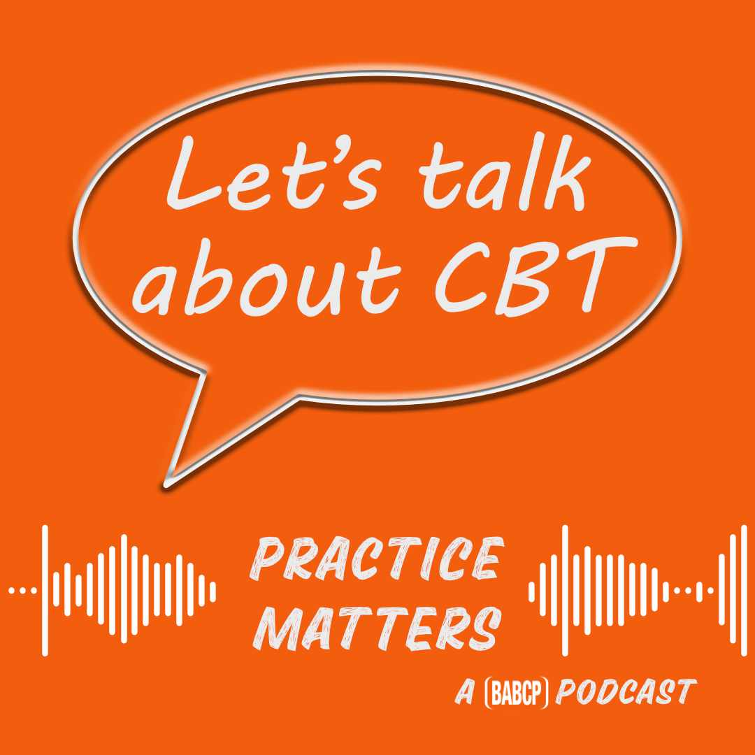 Let\'s Talk about CBT- Practice Matters