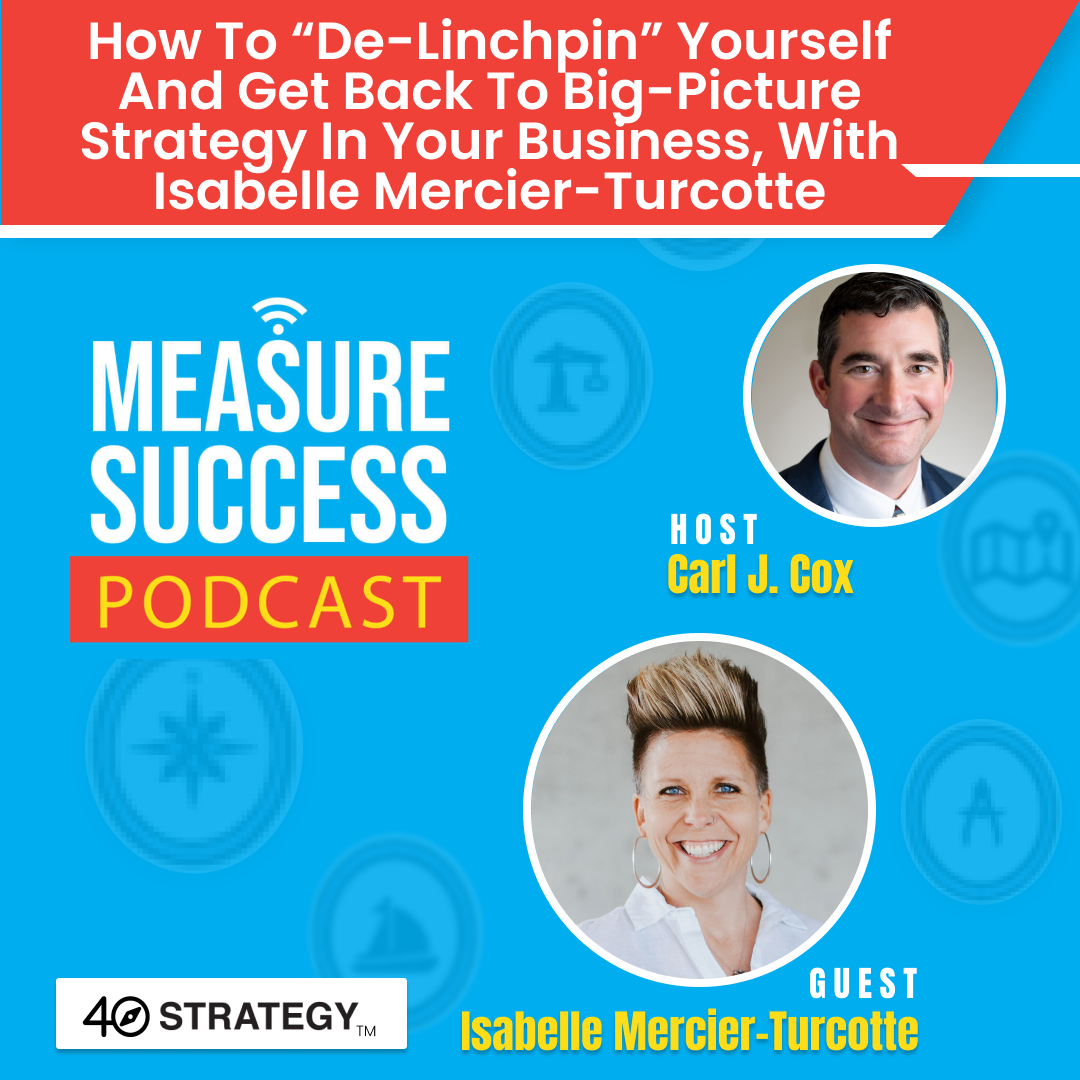 cover of episode How to “de-linchpin” yourself and get back to big-picture strategy in your business, with Isabelle Mercier-Turcotte