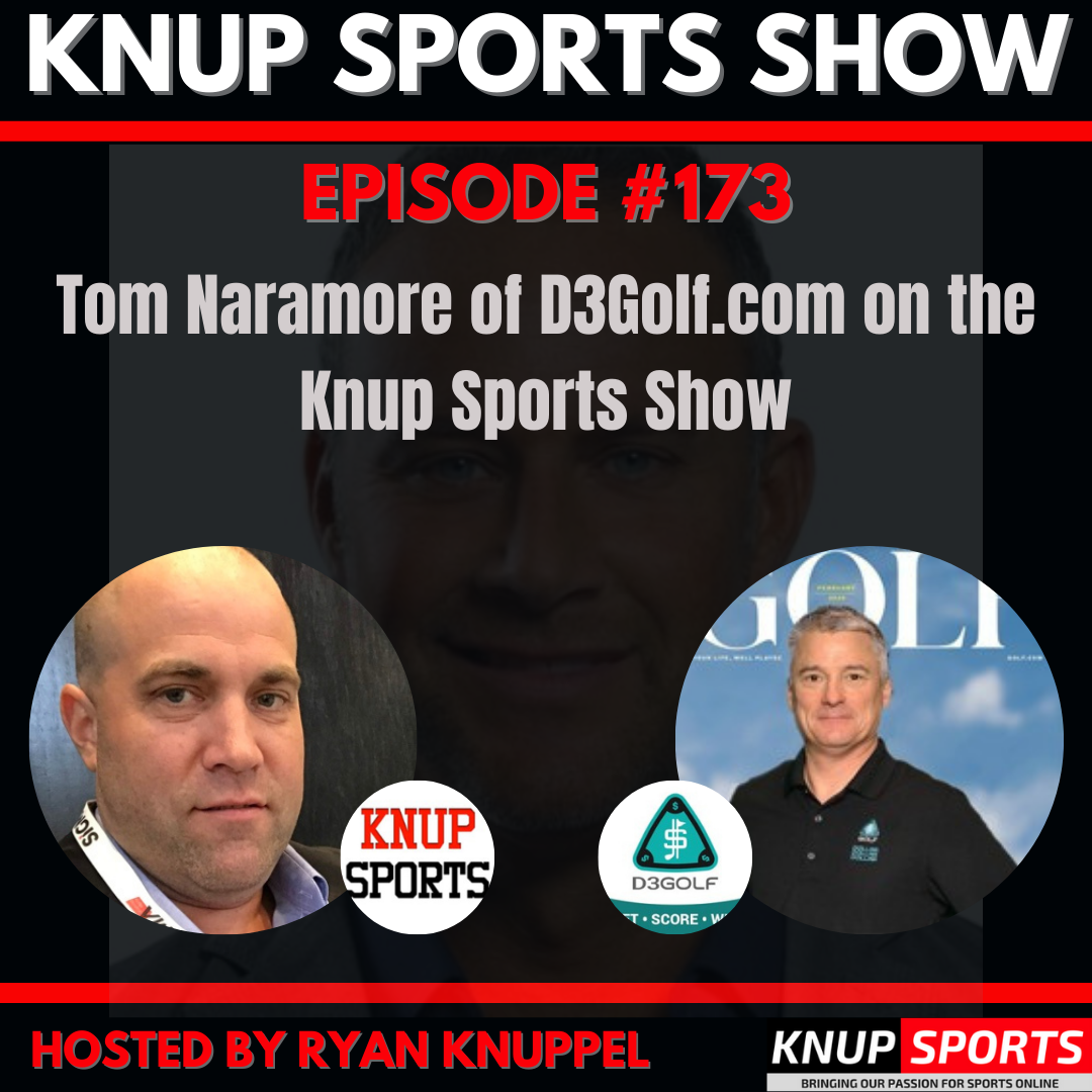 Tom Naramore of D3Golf.com on the Knup Sports Show