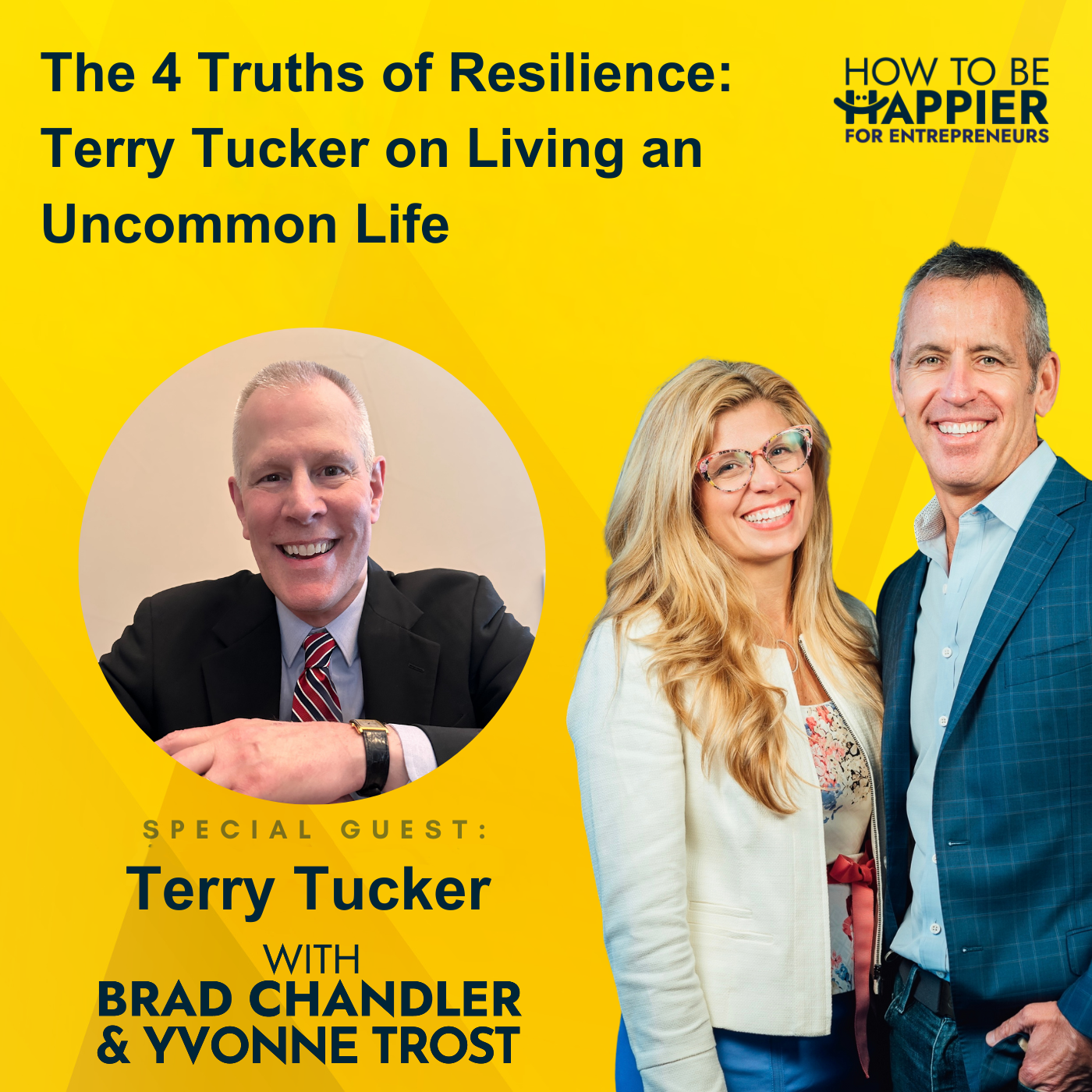 Ep175: The 4 Truths of Resilience: Terry Tucker on Living an Uncommon Life