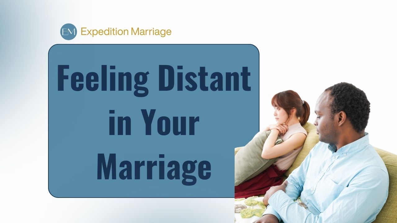 Ep. 164: Dry Seasons in Marriage - How to Navigate the Wilderness Together