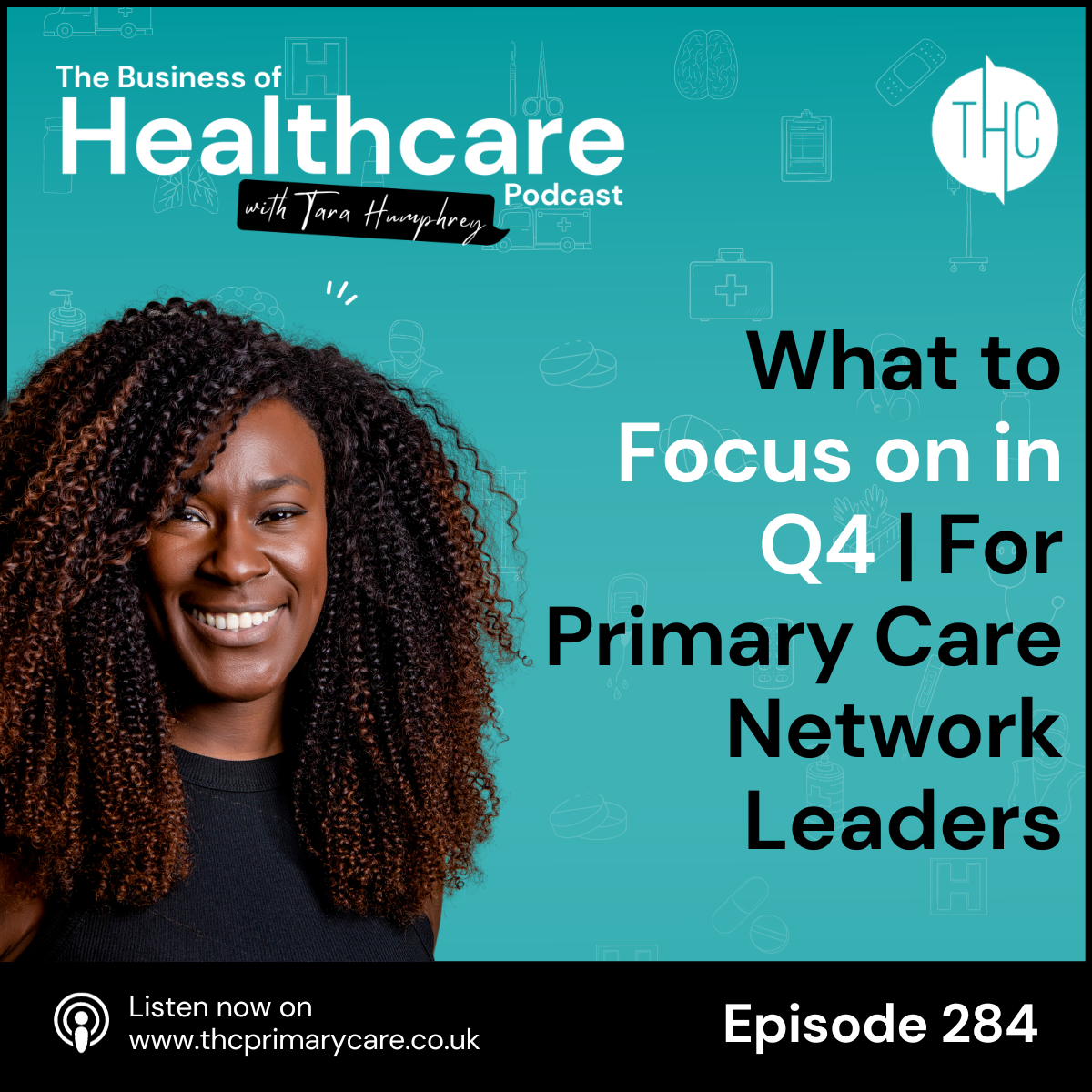 #284 What to Focus on in Q4 | A Guide of Primary Care Network Leaders
