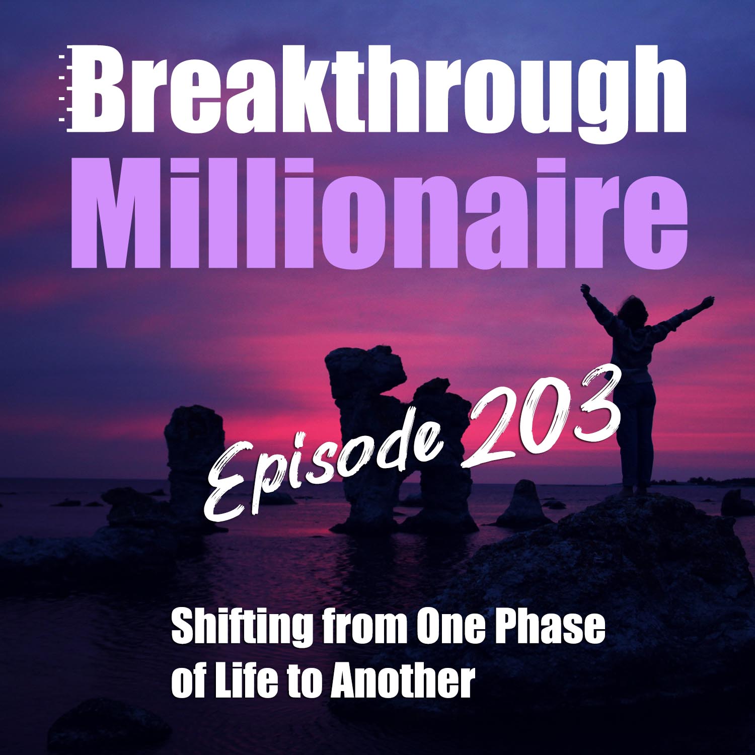 cover of episode 203: Shifting from One Phase of Life to Another