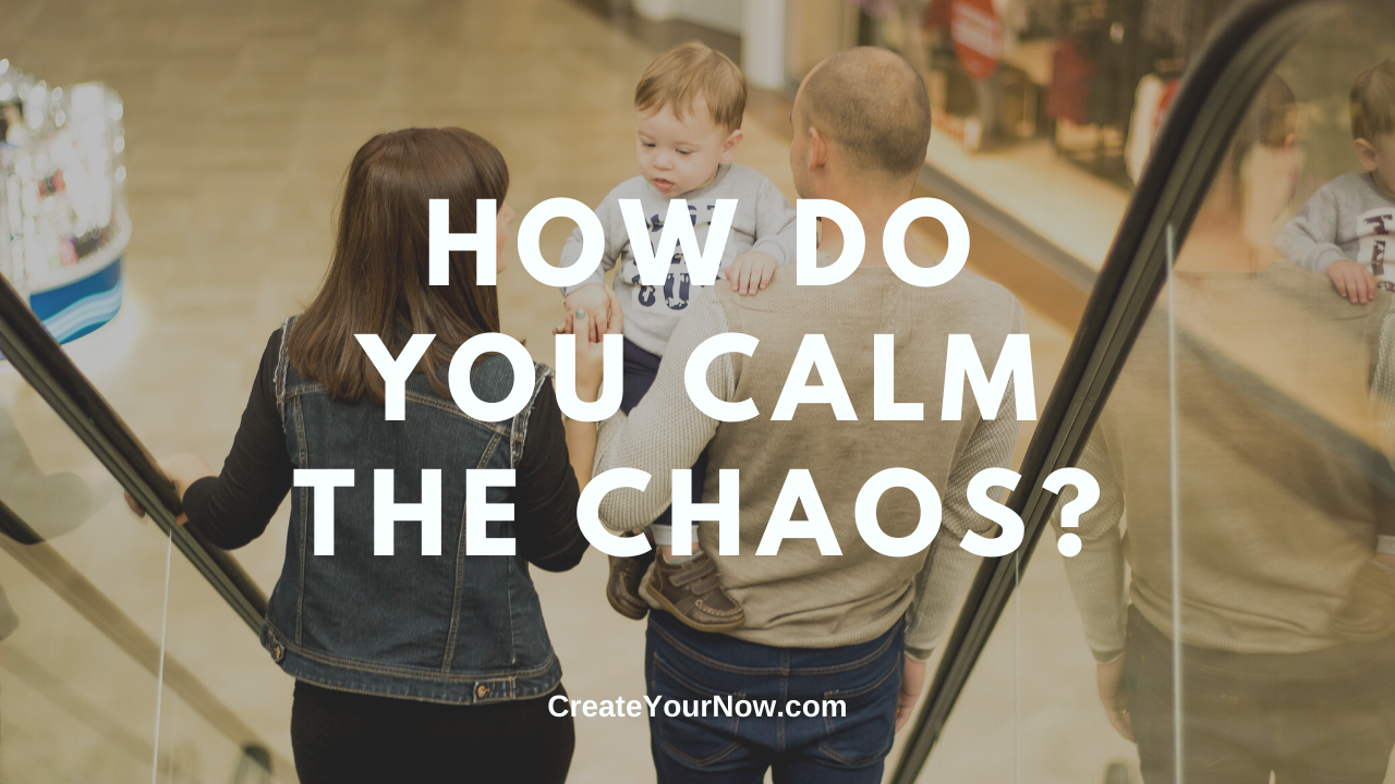 1889 How Do You Calm the Chaos?