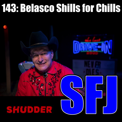 143: Side Show – Belasco Shills for Chills